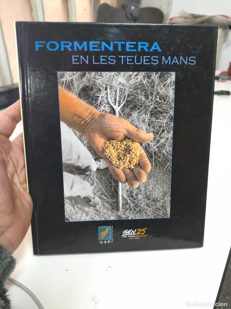 Gebrauchte B&uuml;cher: FORMENTERA EN LES TEUES MANS . GENG-GOB EIVISSA . 2007 . ARQUITECTURA, FONS MAR&Iacute; , GEOGRAFIA