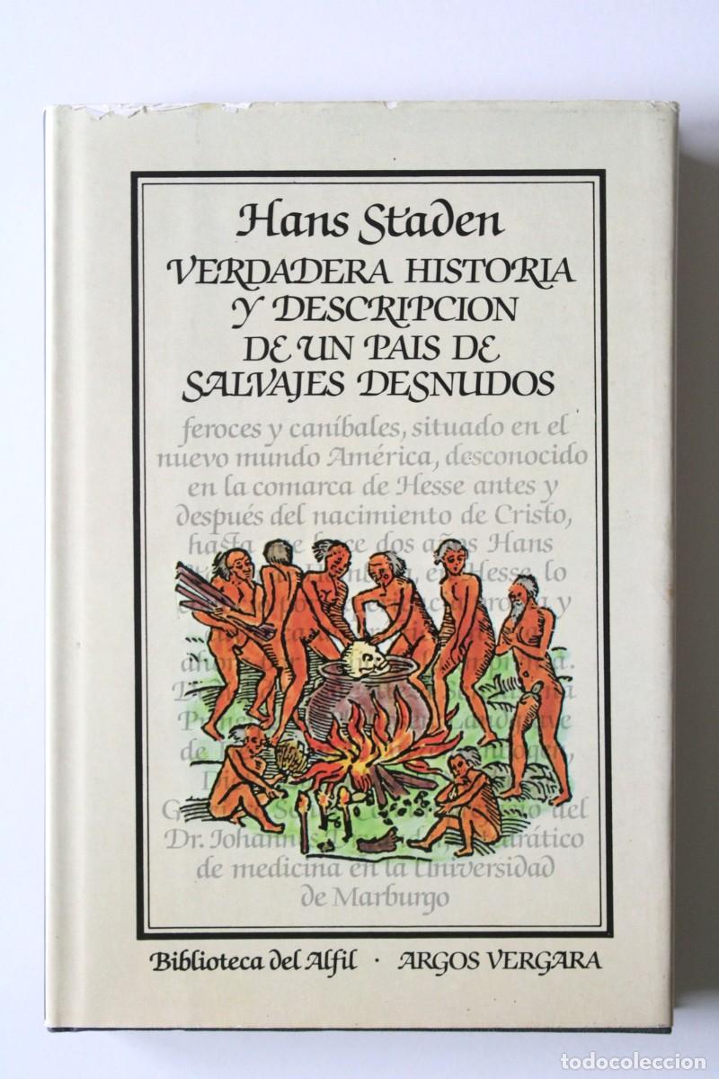 Libri di seconda mano: Hans Staden - Verdadera historia y descripci&oacute;n de un pa&iacute;s de salvajes desnudos - Argos Vergara
