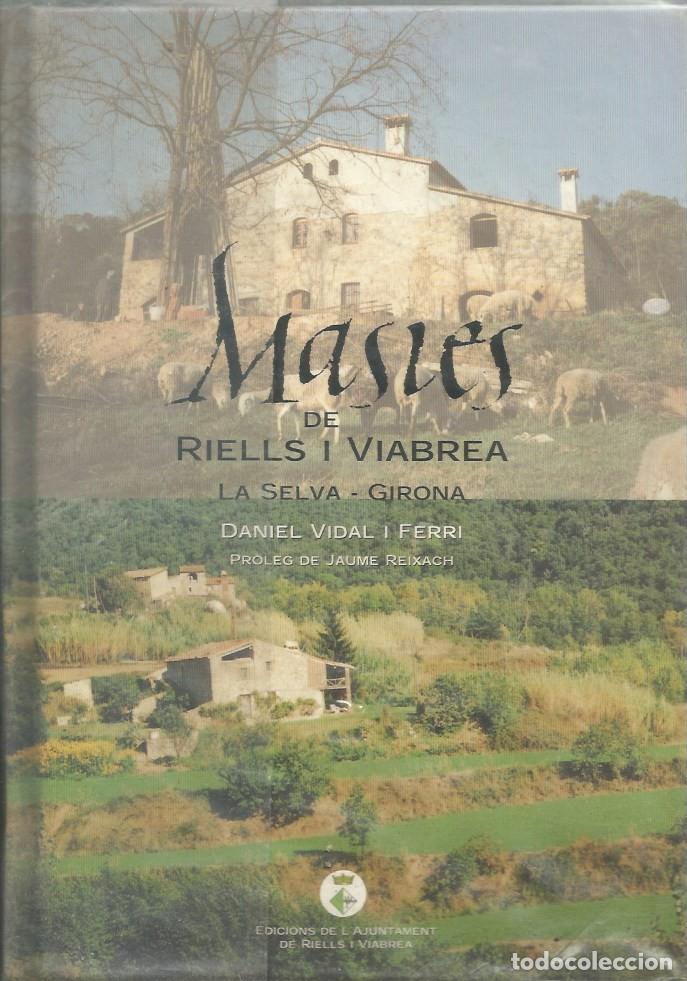 Second hand books: MASIES DE RIELLS I VIABREA-LA SELVA-GIRONA - DANIEL VIDAL i FERRI-SIGNAT I DEDICAT PER L'AUTOR