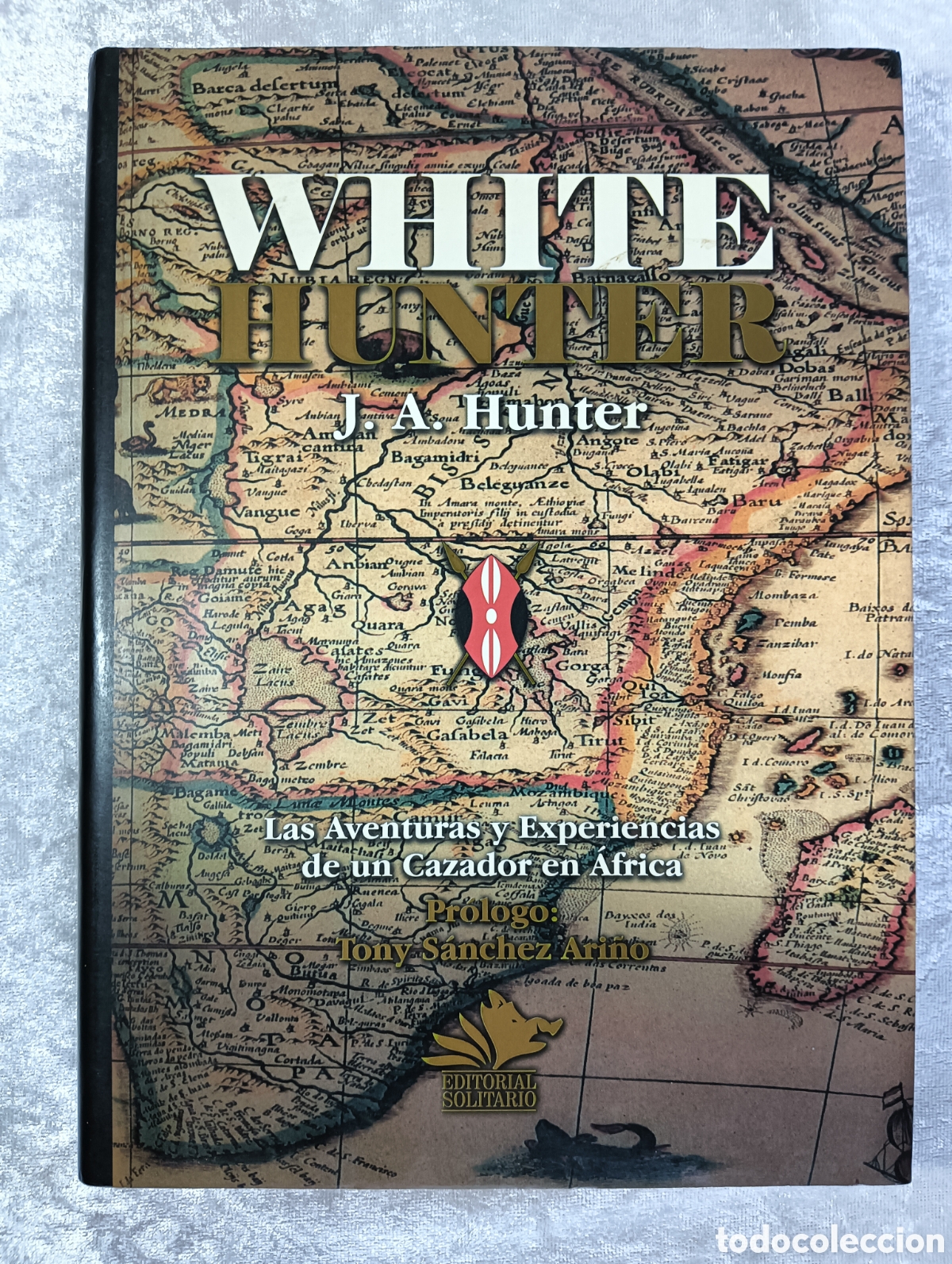 Second hand books: WHITE HUNTER, J.A. HUNTER, CL&Aacute;SICOS DE CAZA MAYOR AFRICANA