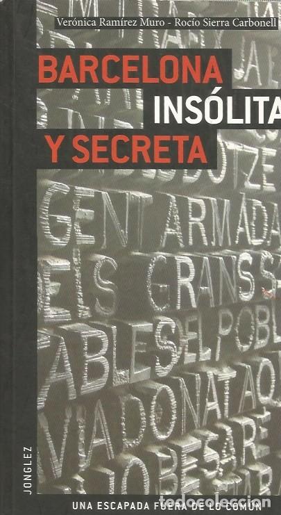 Second hand books: BARCELONA INS&Oacute;LITA Y SECRETA - VERONICA RAMIREZ MURO, ROCIO SIERRA CARBONELL