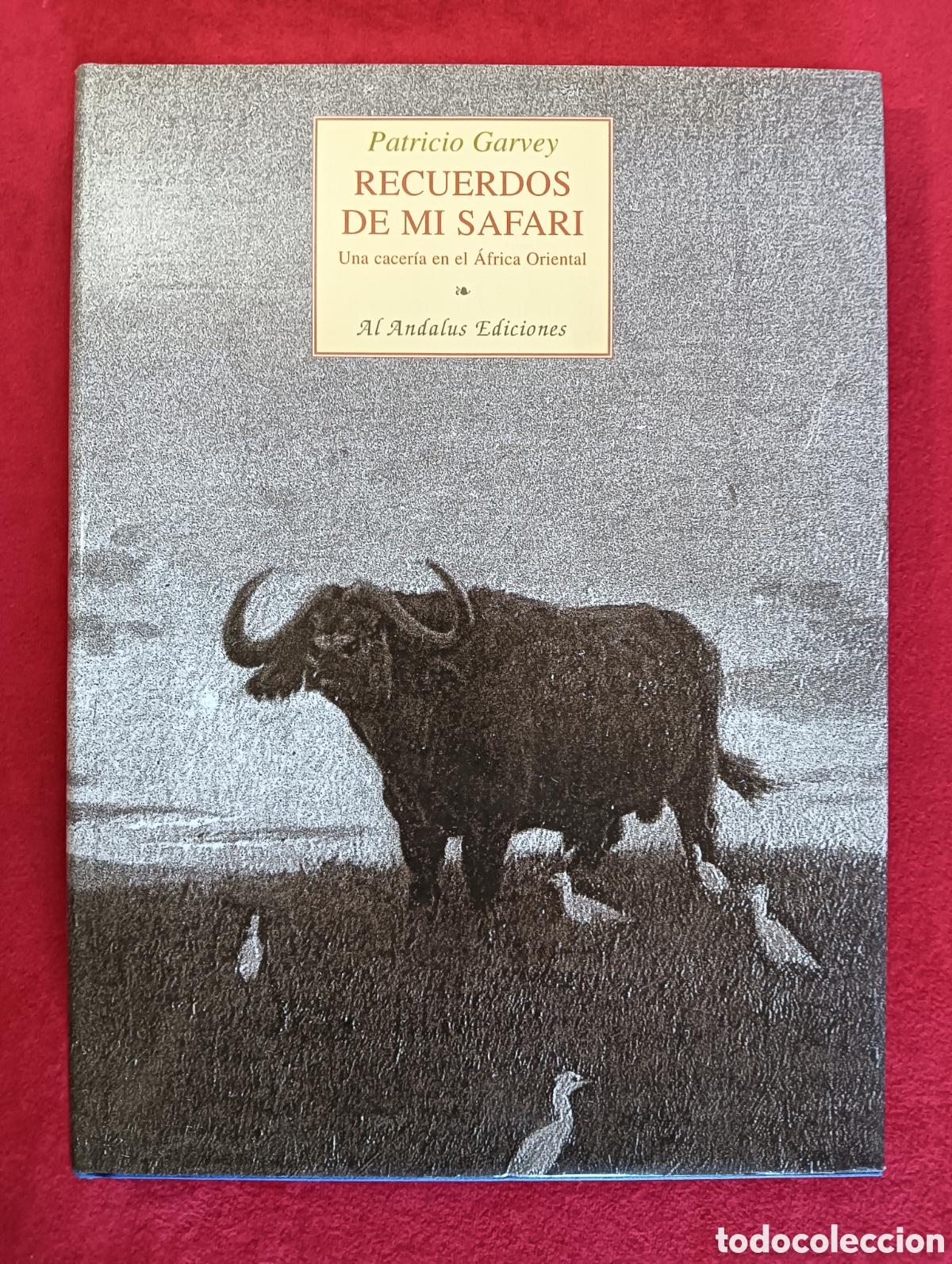 Second hand books: PATRICIO GARVEY, RECUERDOS DE MI SAFARI, UNA CACER&Iacute;A EN EL &Aacute;FRICA ORIENTAL