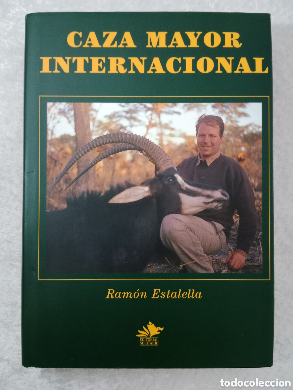 Second hand books: CAZA MAYOR INTERNACIONAL, RAM&Oacute;N ESTALELLA , ED. SOLITARIO