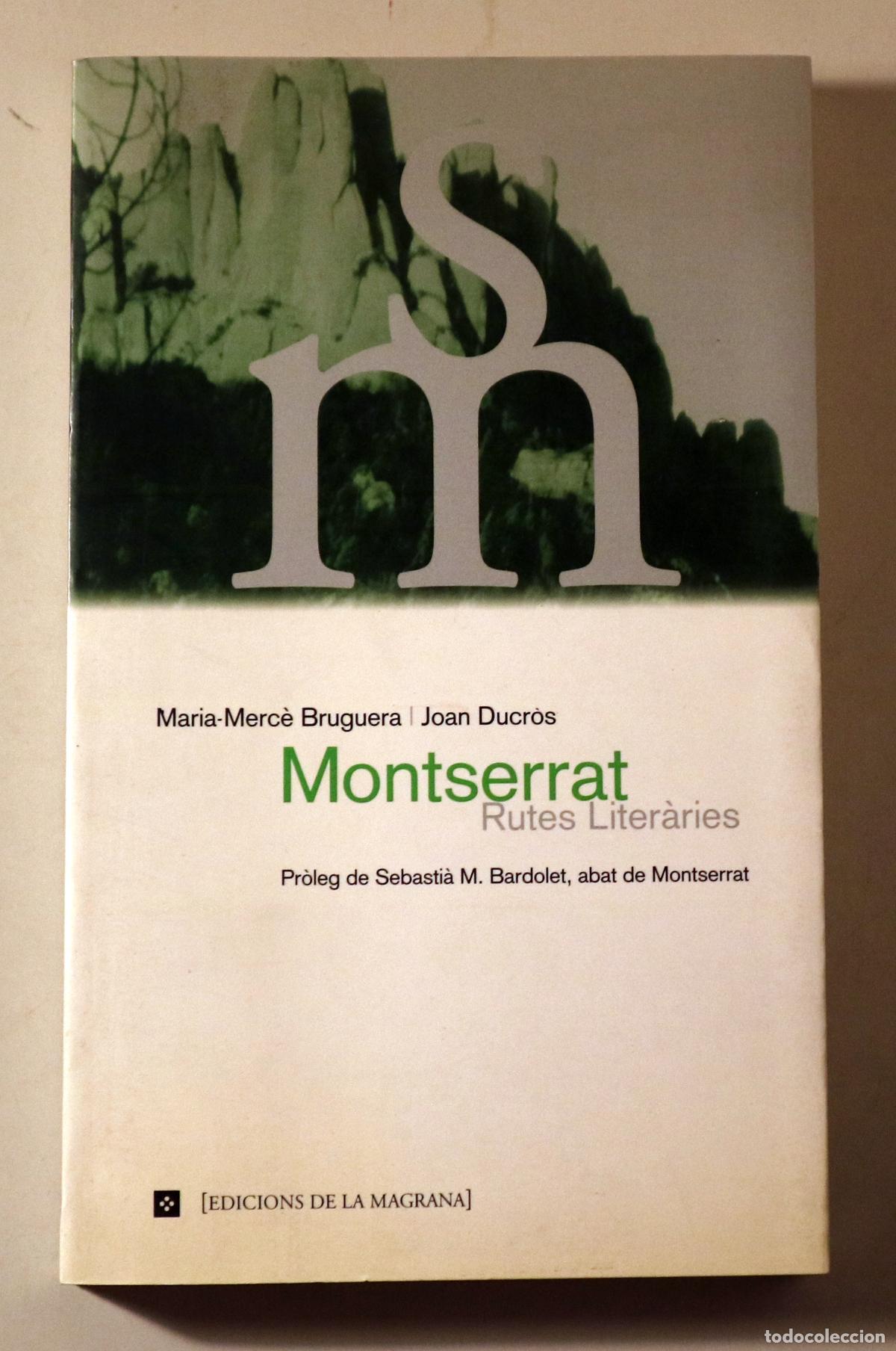 Second hand books: BRUGUERA, Maria-Merc&egrave; - DUCR&Ograve;S, Joan - MONTSERRAT. Rutes liter&agrave;ries - Barcelona 1997 - Il&middot;lustrat
