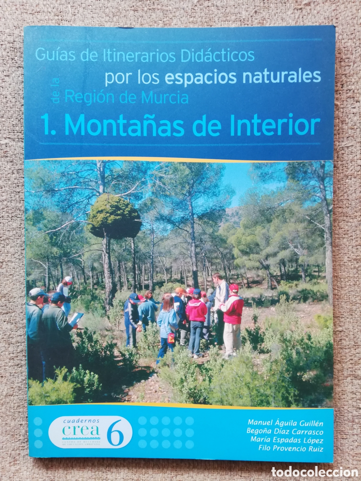 Second hand books: Gu&iacute;a de itinerarios did&aacute;cticos por los espacios naturales regi&oacute;n de Murcia. 1 Monta&ntilde;as de interior