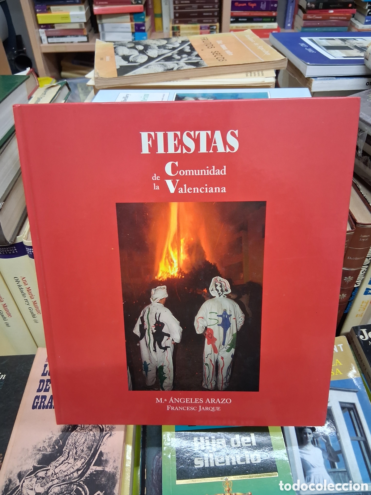 Second hand books: fiestas de la Comunidad Valenciana - M&ordf; &Aacute;ngeles Arezo. Francesc Jarque
