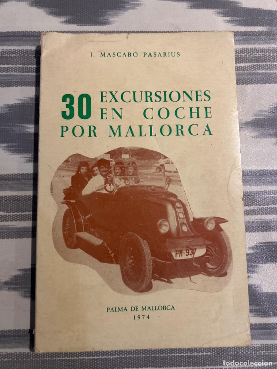 Libri di seconda mano: 30 EXCURSIONES POR MALLORCA, J MASCARO PASARIUS