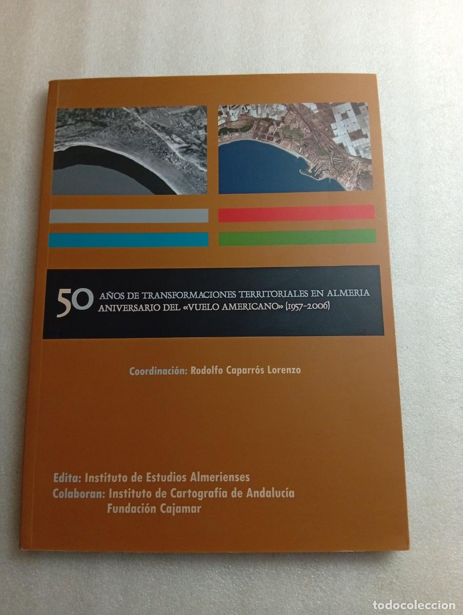 Gebrauchte B&uuml;cher: 50 A&Ntilde;OS DE TRANSFORMACIONES TERRITORIALES EN ALMERIA