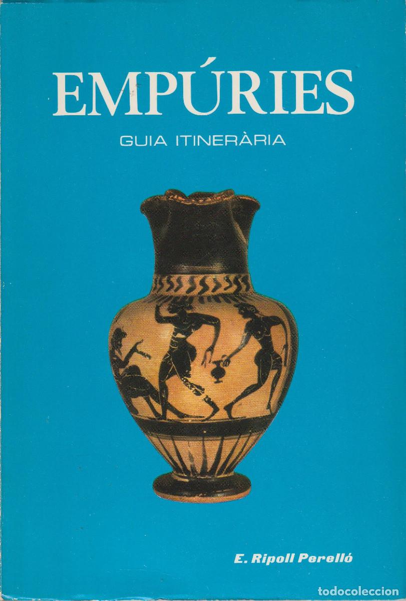 Libri di seconda mano: Emp&uacute;ries. Guia itiner&agrave;ria, E. Ripoll Perell&oacute;