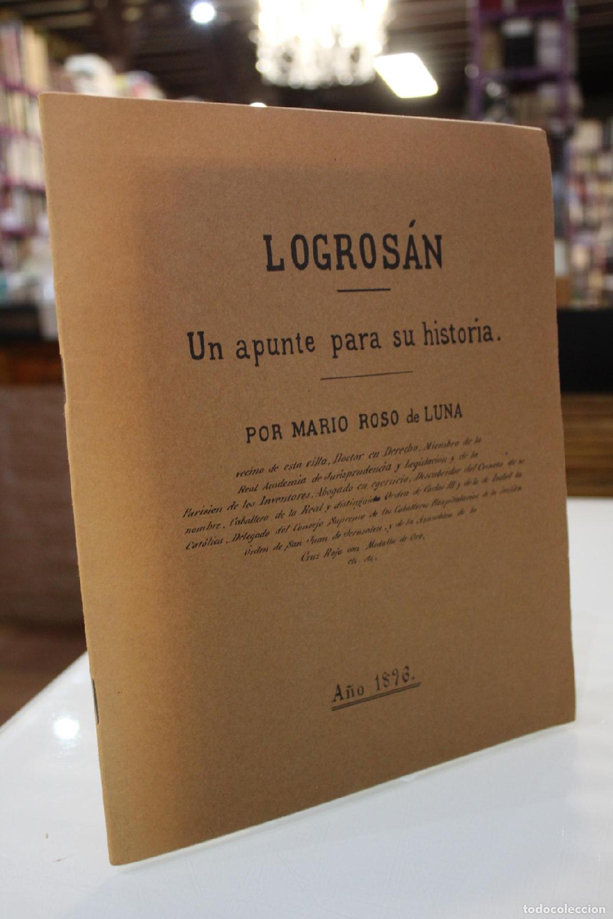 Libros de segunda mano: Logros&aacute;n. Un apunte para la historia.- Facs&iacute;mil de 1896. - Roso De Luna, Mario.