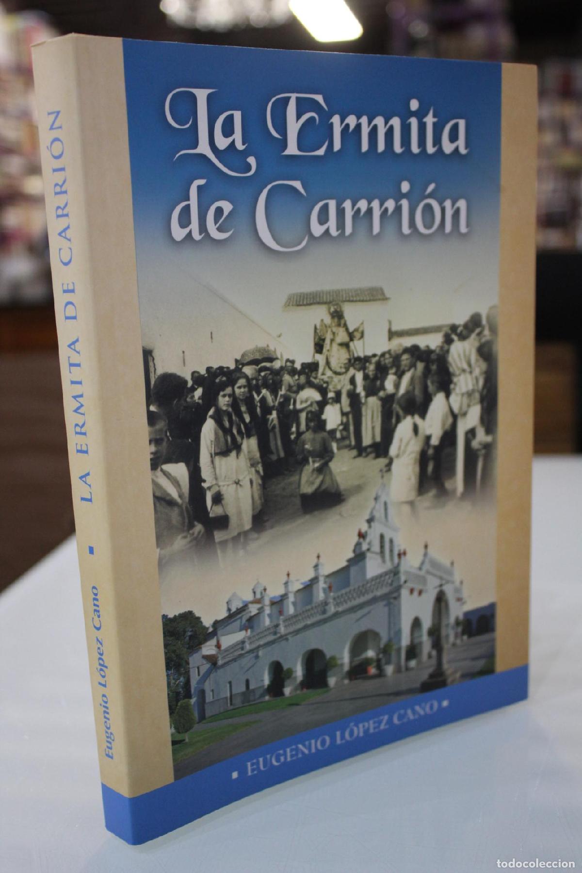 La Ermita de Carri&oacute;n - L&oacute;pez Cano, Eugenio.