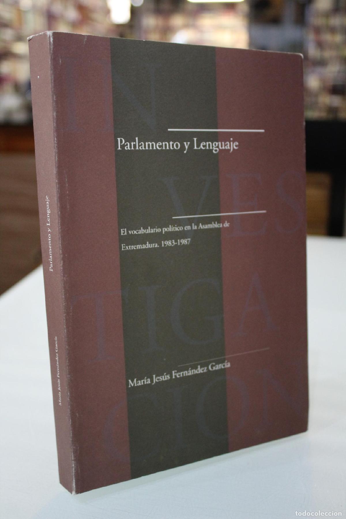 Gebrauchte B&uuml;cher: Parlamento y lenguaje. El vocabulario pol&iacute;tico en la Asamblea de Extremadura 1983-1987. - Fern&aacute;ndez