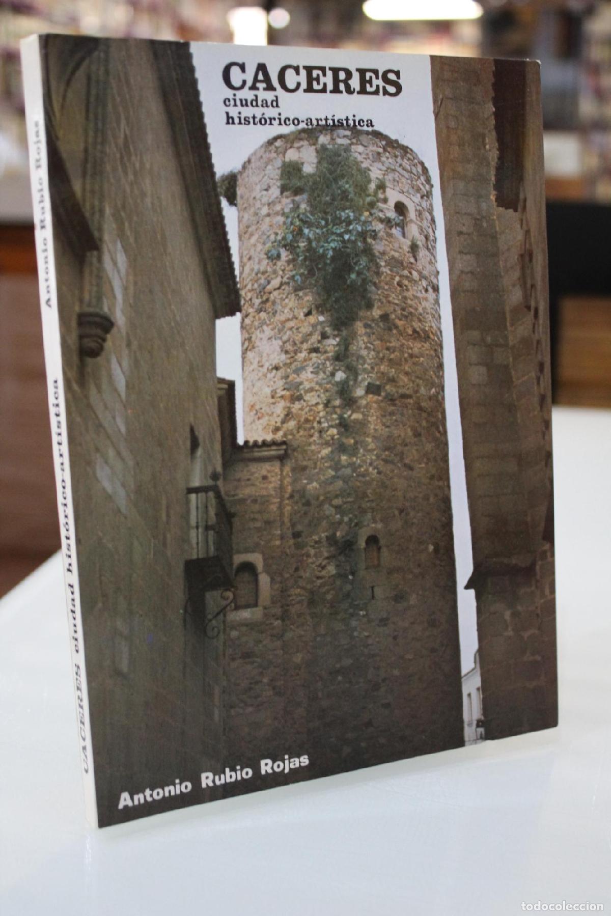 Libri di seconda mano: C&aacute;ceres. Ciudad Hist&oacute;rico-art&iacute;stica - Rubio Rojas, Antonio