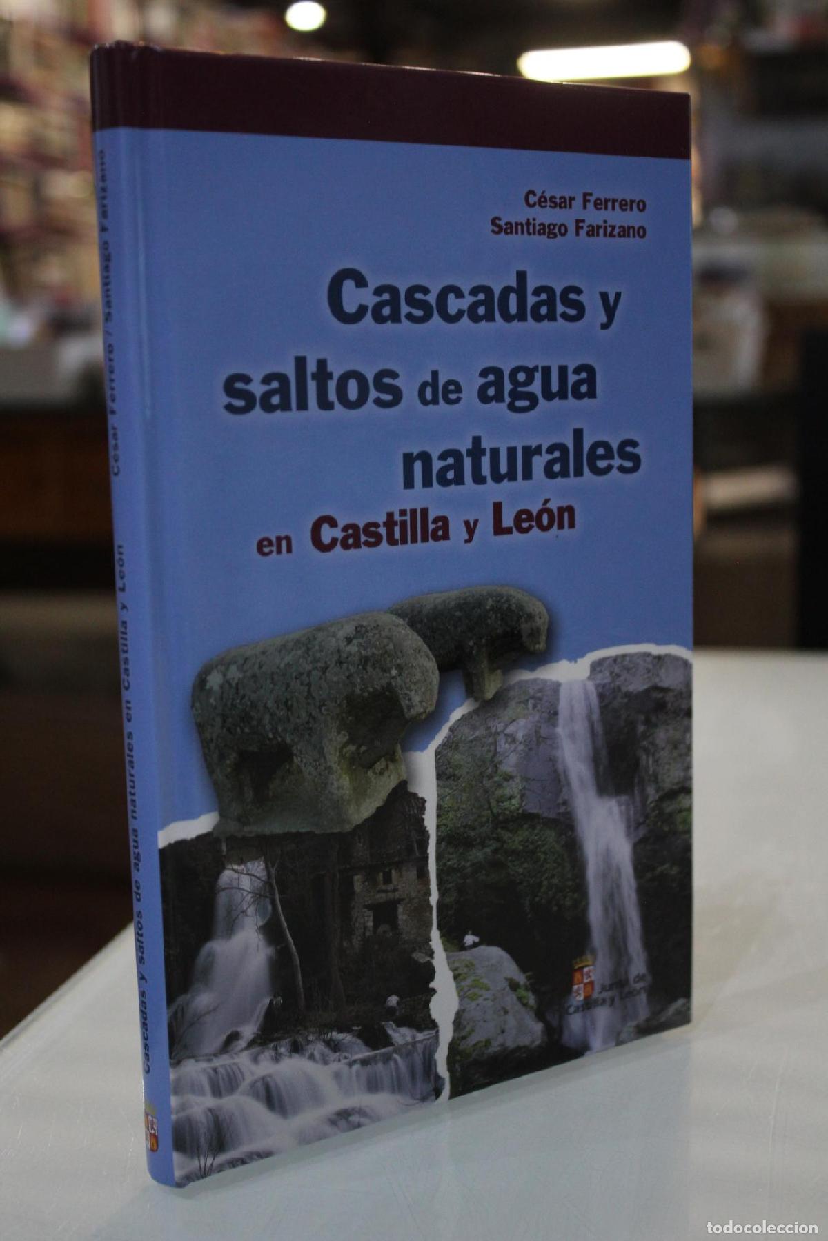 Gebrauchte B&uuml;cher: Cascadas y saltos de agua naturales en Castilla y Le&oacute;n - Ferreiro Neira, C&eacute;sar / Farizano, Santiago