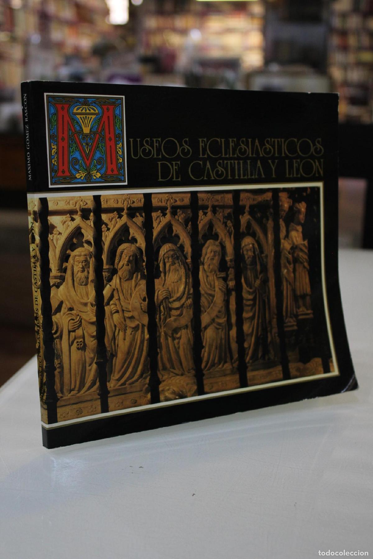Gebrauchte B&uuml;cher: Museos eclesi&aacute;sticos de Castilla y Le&oacute;n - G&oacute;mez Rasc&oacute;n, M&aacute;ximo