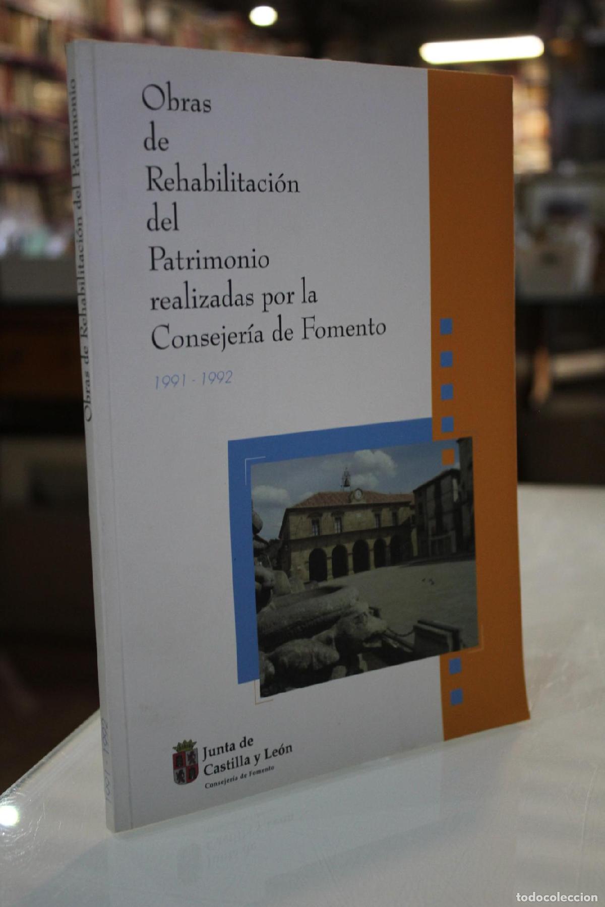 Libri di seconda mano: Obras de Rehabilitaci&oacute;n del Patrimonio realizadas por la Consejer&iacute;a de Fomento 1991-1992. -