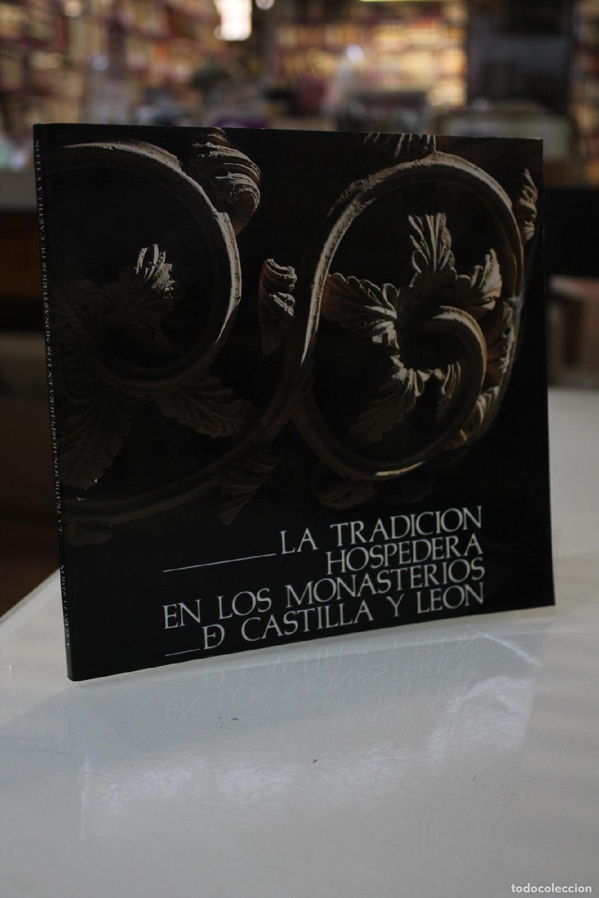 Libri di seconda mano: La tradici&oacute;n hospedera en los monasterios de Castilla y Le&oacute;n. - Garc&iacute;a Sim&oacute;n, Agust&iacute;n