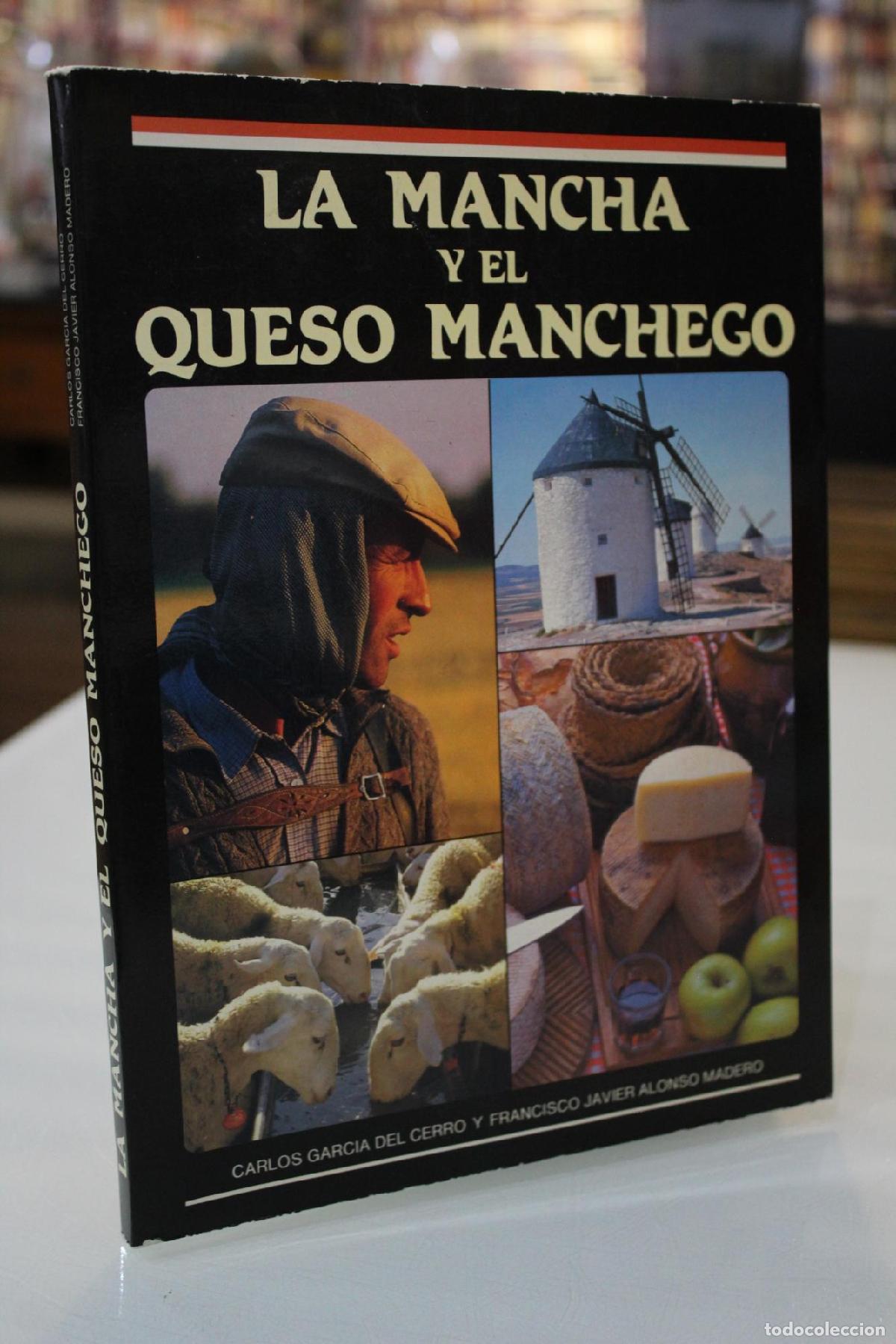 Libri di seconda mano: La Mancha y el queso manchego.- Dedicado(?) - Alonso Madero, Francisco Javier/Garc&iacute;a del Cerro, Carl
