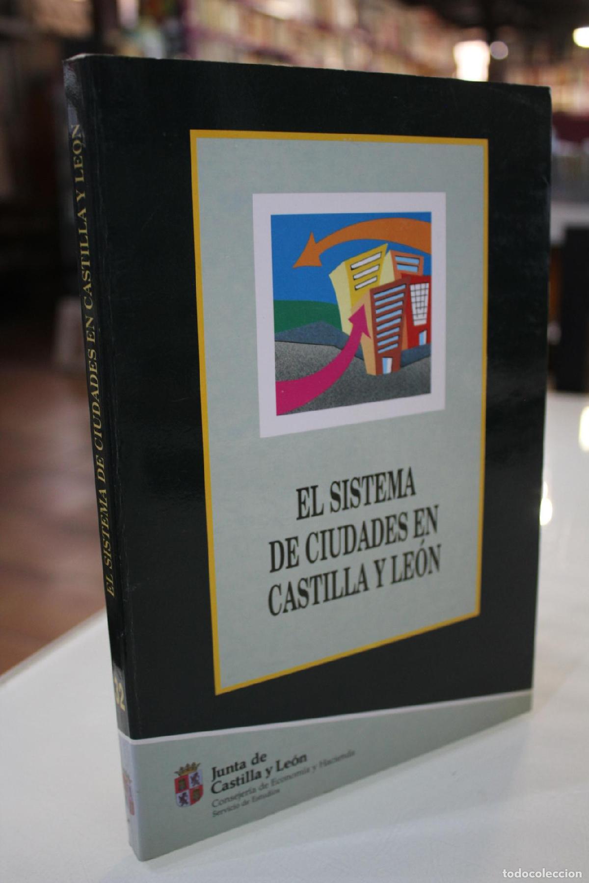 Gebrauchte B&uuml;cher: El sistema de ciudades en Castilla y Le&oacute;n. - Castella i Lle&oacute;. Consejer&iacute;a de Econom&iacute;a y Hacienda. Ser