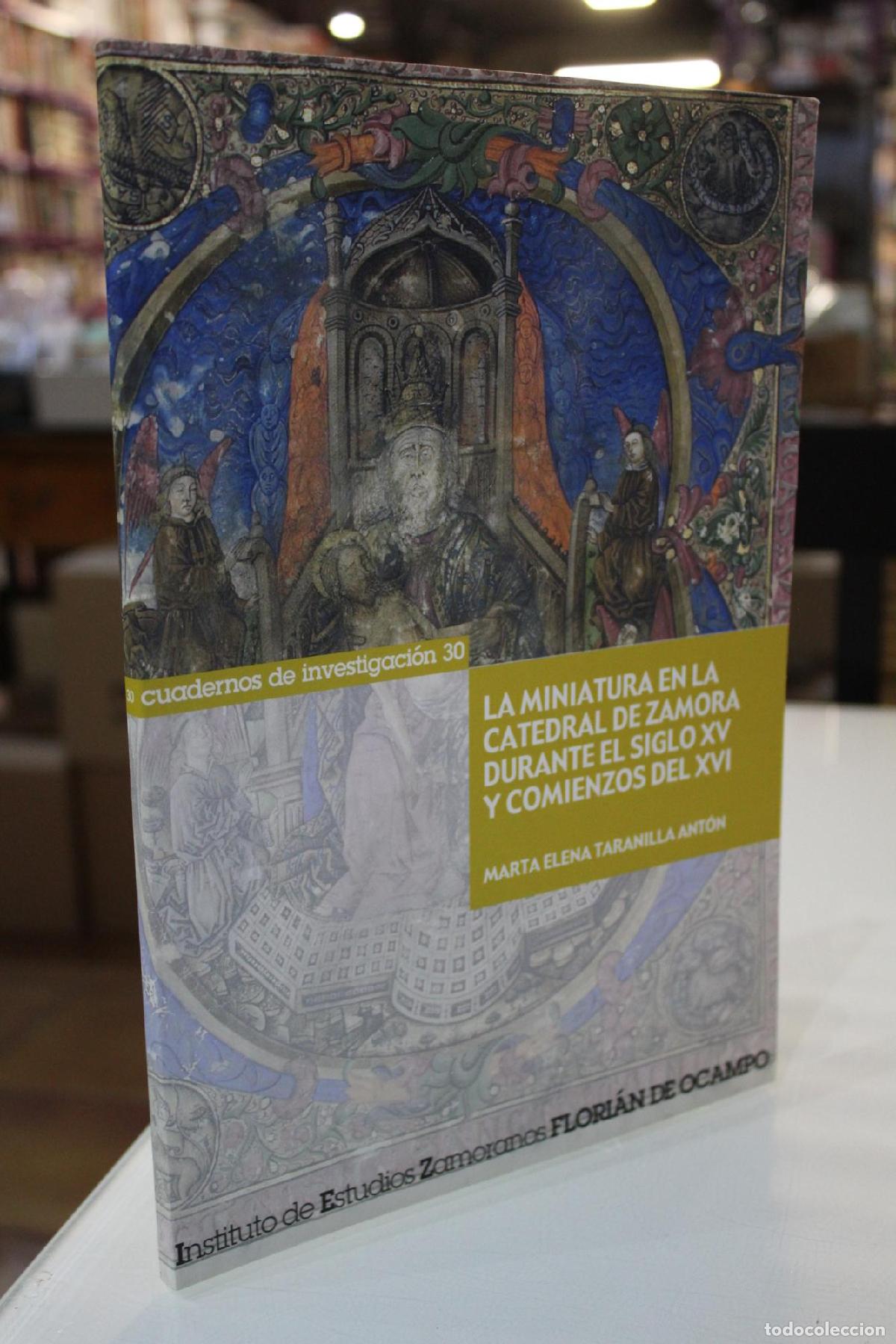 Gebrauchte B&uuml;cher: La miniatura en la Catedral de Zamora durante el siglo XV y comienzos del XVI. - Taranilla Ant&oacute;n, Ma