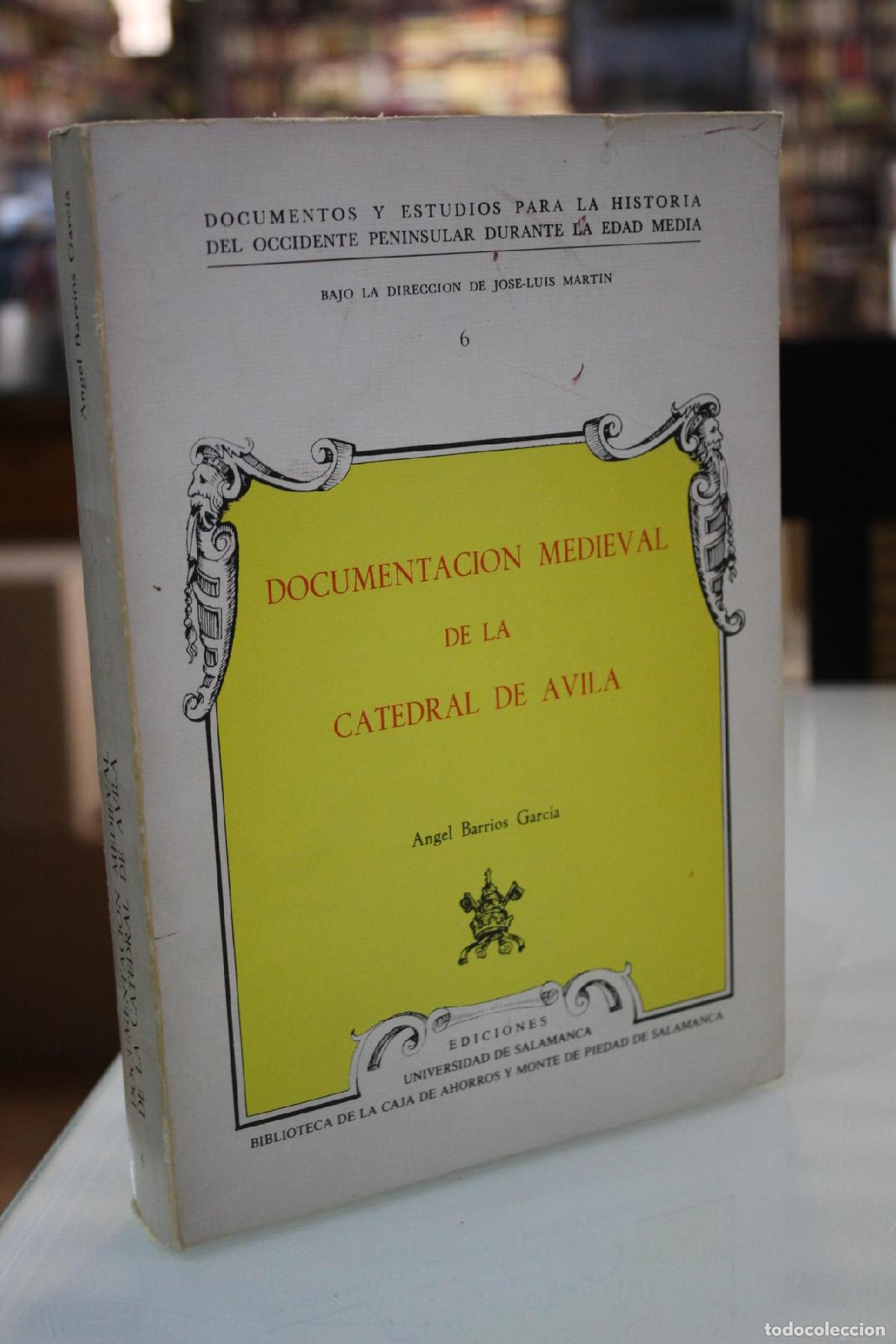 Gebrauchte B&uuml;cher: Documentaci&oacute;n medieval de la Catedral de &Aacute;vila - Barrios Garc&iacute;a, &Aacute;ngel