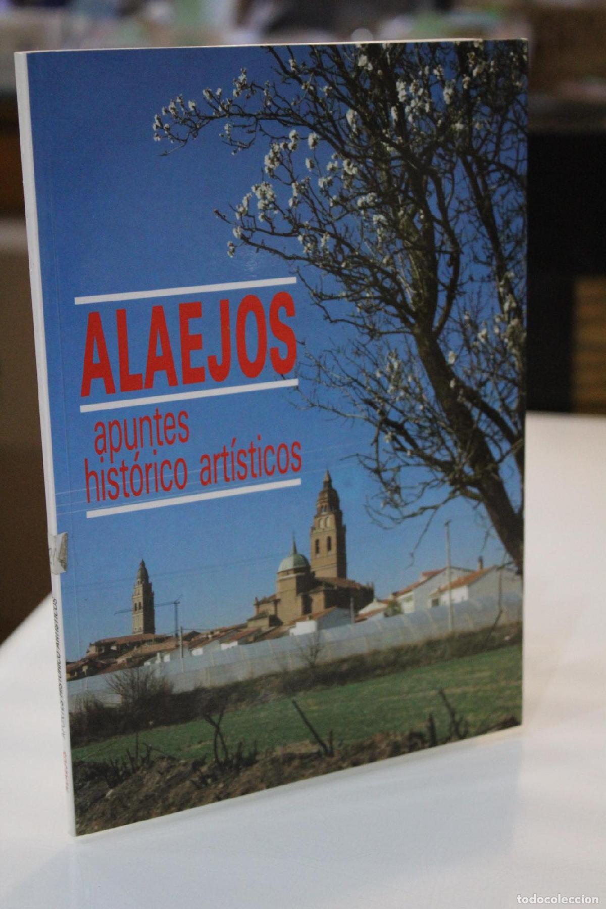 Gebrauchte B&uuml;cher: Alaejos. Apuntes hist&oacute;rico-art&iacute;sticos. - Ojeda Nieto, Jos&eacute;.