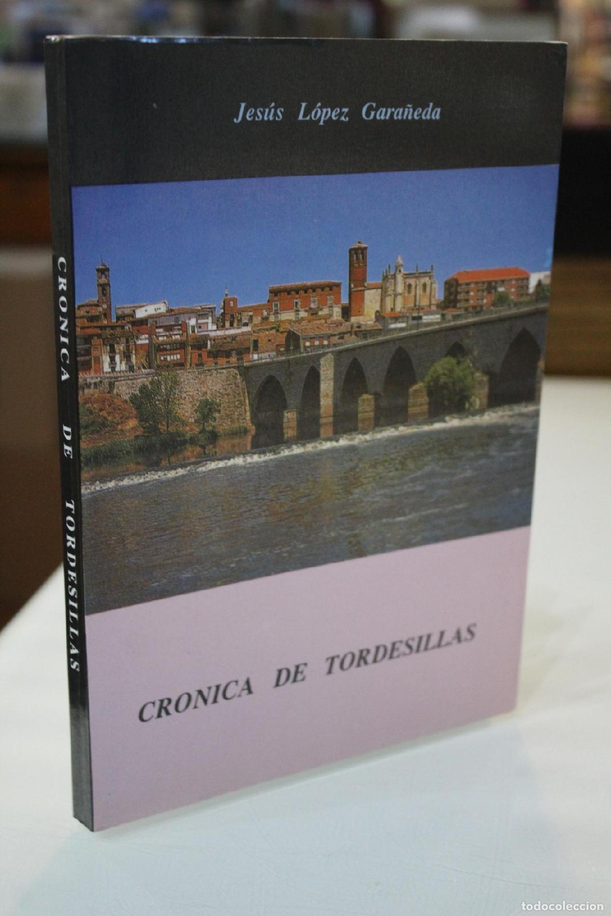 Libri di seconda mano: Cr&oacute;nica de Tordesillas. - L&oacute;pez Gara&ntilde;eda, Jes&uacute;s.