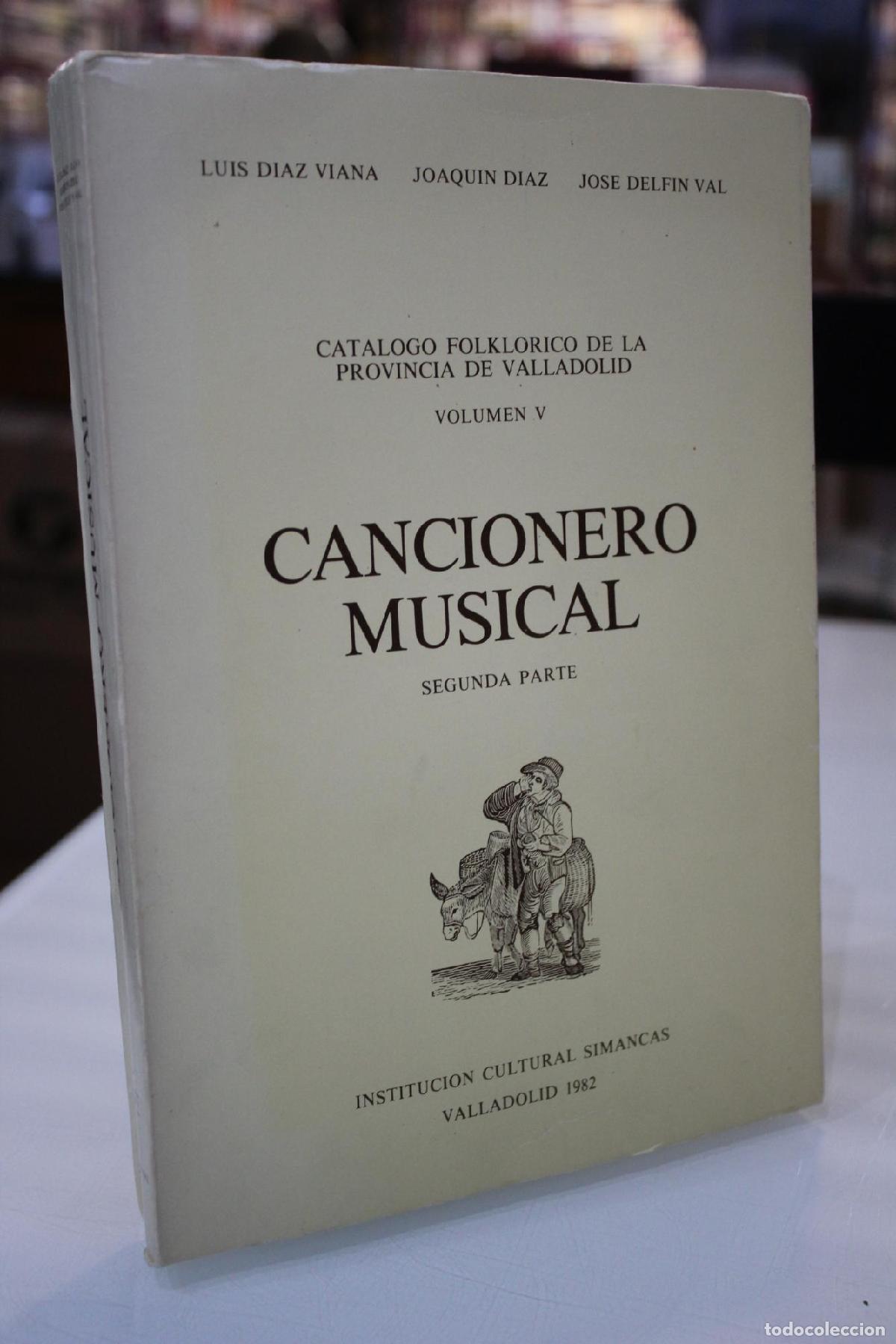 Libri di seconda mano: Cancionero musical. Segunda parte.- Cat&aacute;logo Folkl&oacute;rico de la Provincia de Valladolid. Volumen V. -