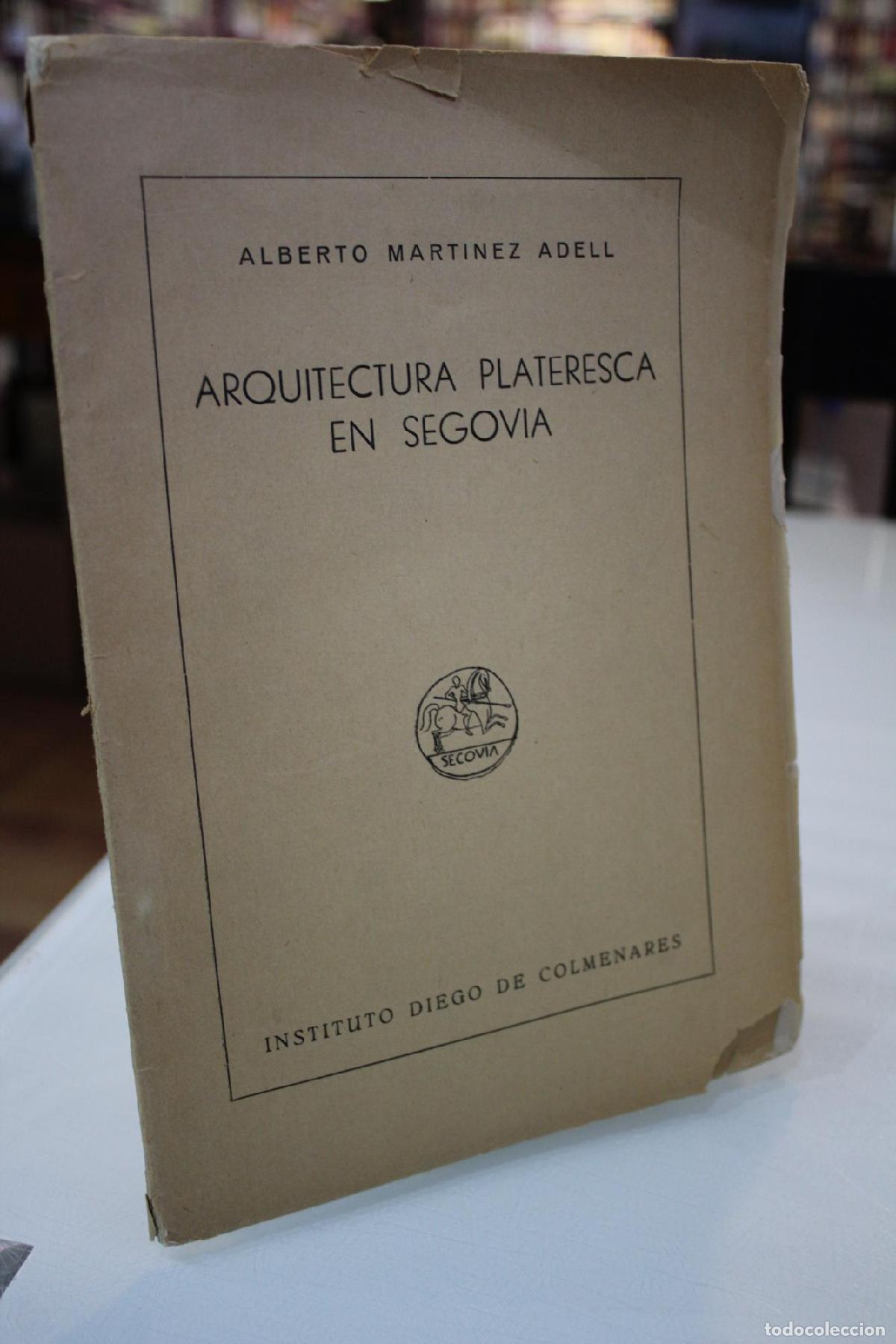 Gebrauchte B&uuml;cher: Arquitectura plateresca en Segovia. - Mart&iacute;nez Adell, Alberto.