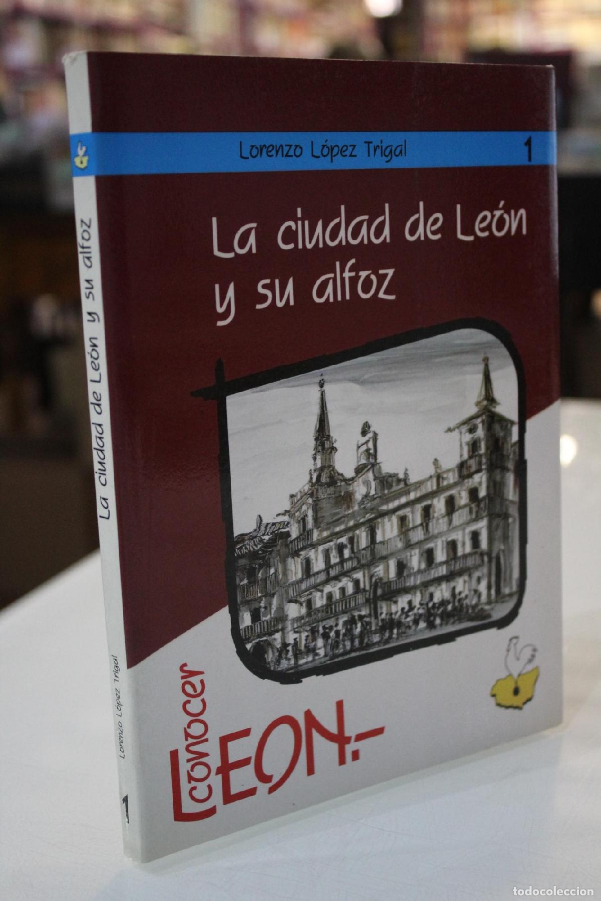 Gebrauchte B&uuml;cher: La ciudad de Le&oacute;n y su alfoz - L&oacute;pez Trigal, Lorenzo