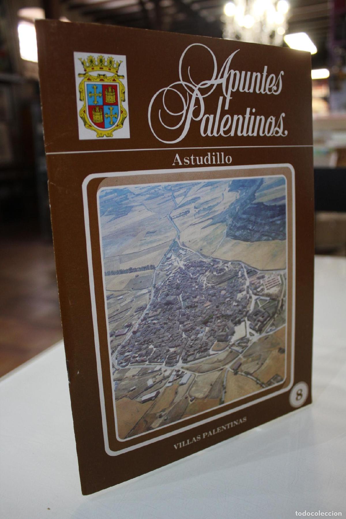 Gebrauchte B&uuml;cher: Apuntes palentinos. Villas Palentinas. 8. Astudillo - Losmozos S&aacute;nchez, Arturo.; Manrique Gonz&aacute;lez,