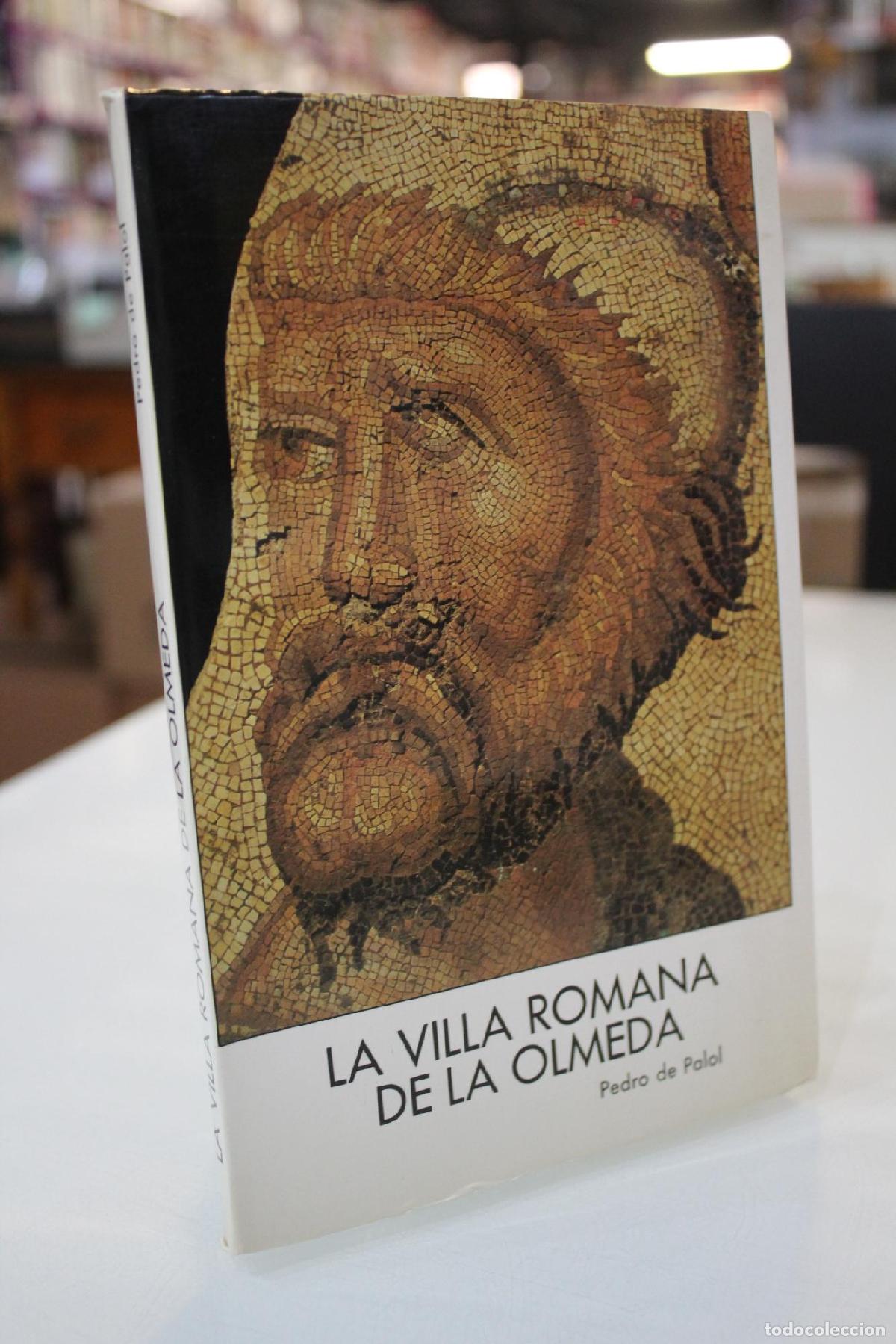 Gebrauchte B&uuml;cher: La Villa romana de la Olmeda de Pedrosa de la Vega (Palencia). Gu&iacute;a de las excavaciones. - Palol, Pe