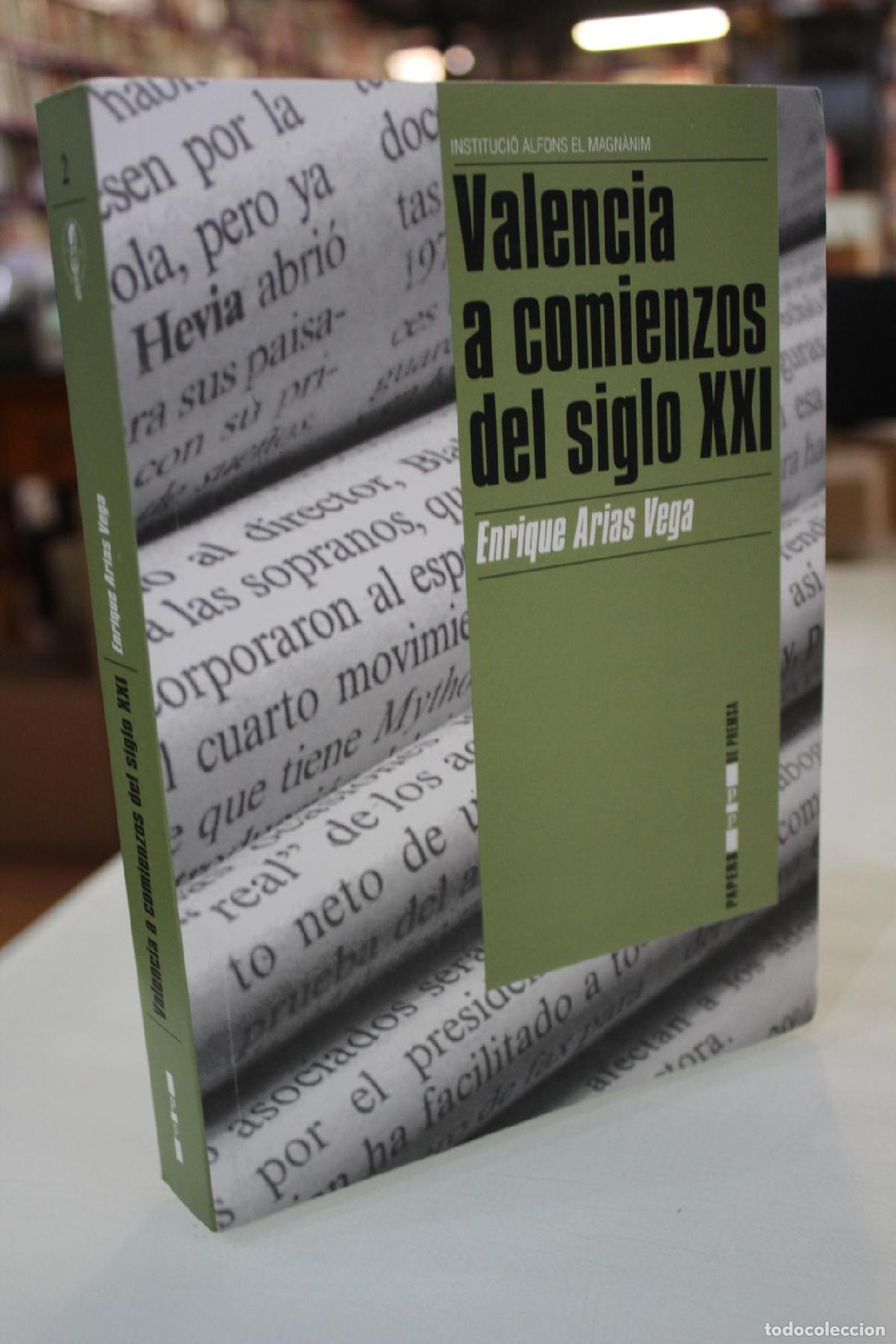 Libri di seconda mano: Valencia a comienzos del siglo XXI - Arias Vega, Enrique