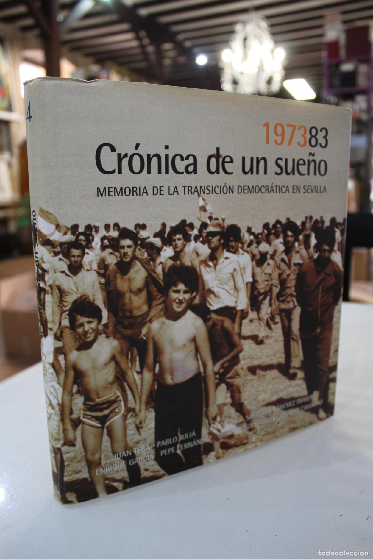 Gebrauchte B&uuml;cher: Cr&oacute;nica de un sue&ntilde;o. Memoria de la transici&oacute;n democr&aacute;tica en Sevilla 197383 - Mellado Morales, Juan