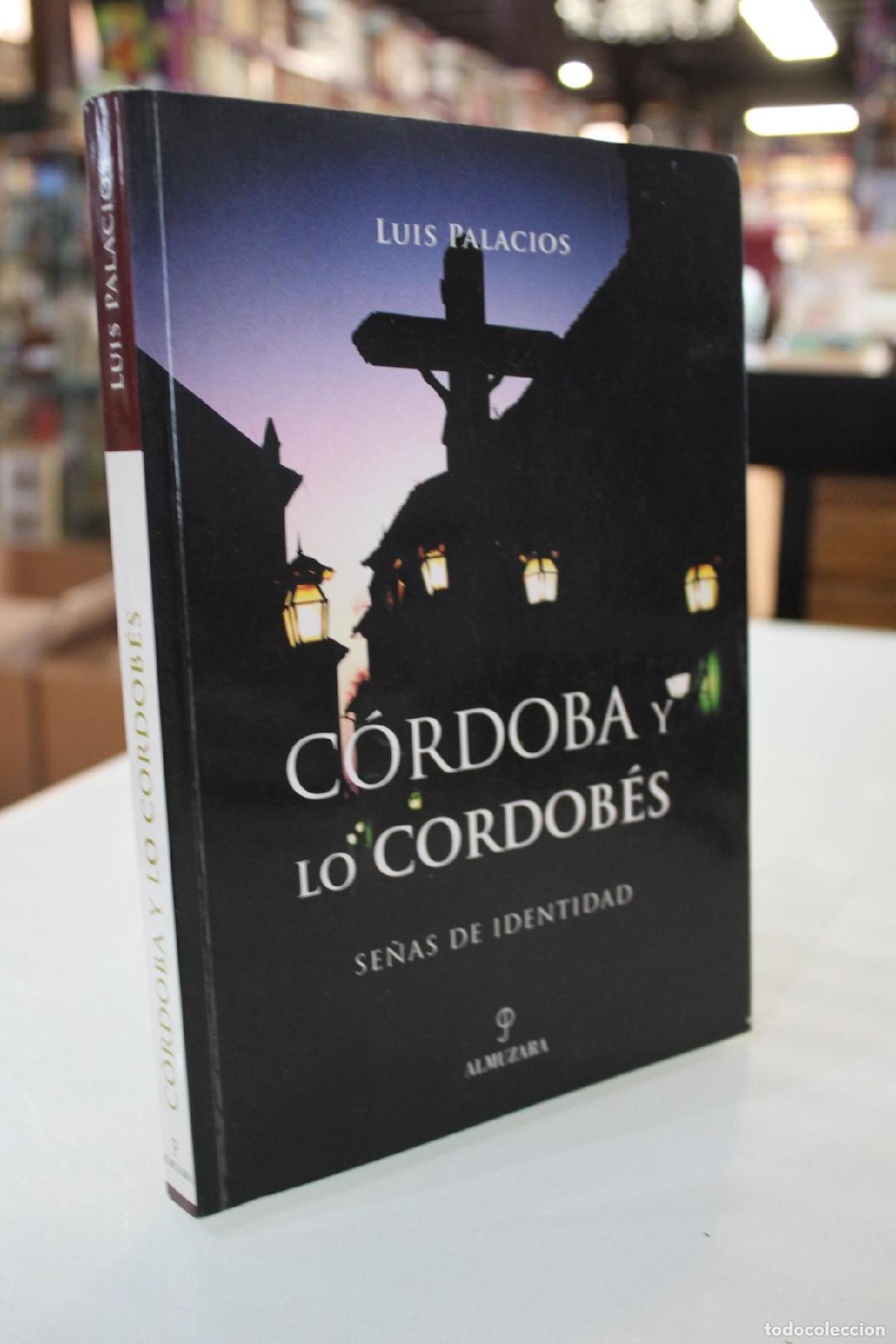 Gebrauchte B&uuml;cher: C&oacute;rdoba y lo cordob&eacute;s. Se&ntilde;as de identidad - Palacios Ba&ntilde;uelos, Lu&iacute;s