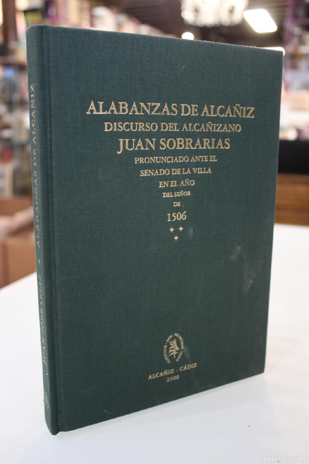 Gebrauchte B&uuml;cher: Alabanzas de Alca&ntilde;iz. Discurso del alca&ntilde;izano Juan Sobrar&iacute;as pronunciado ante el Senado de la Villa