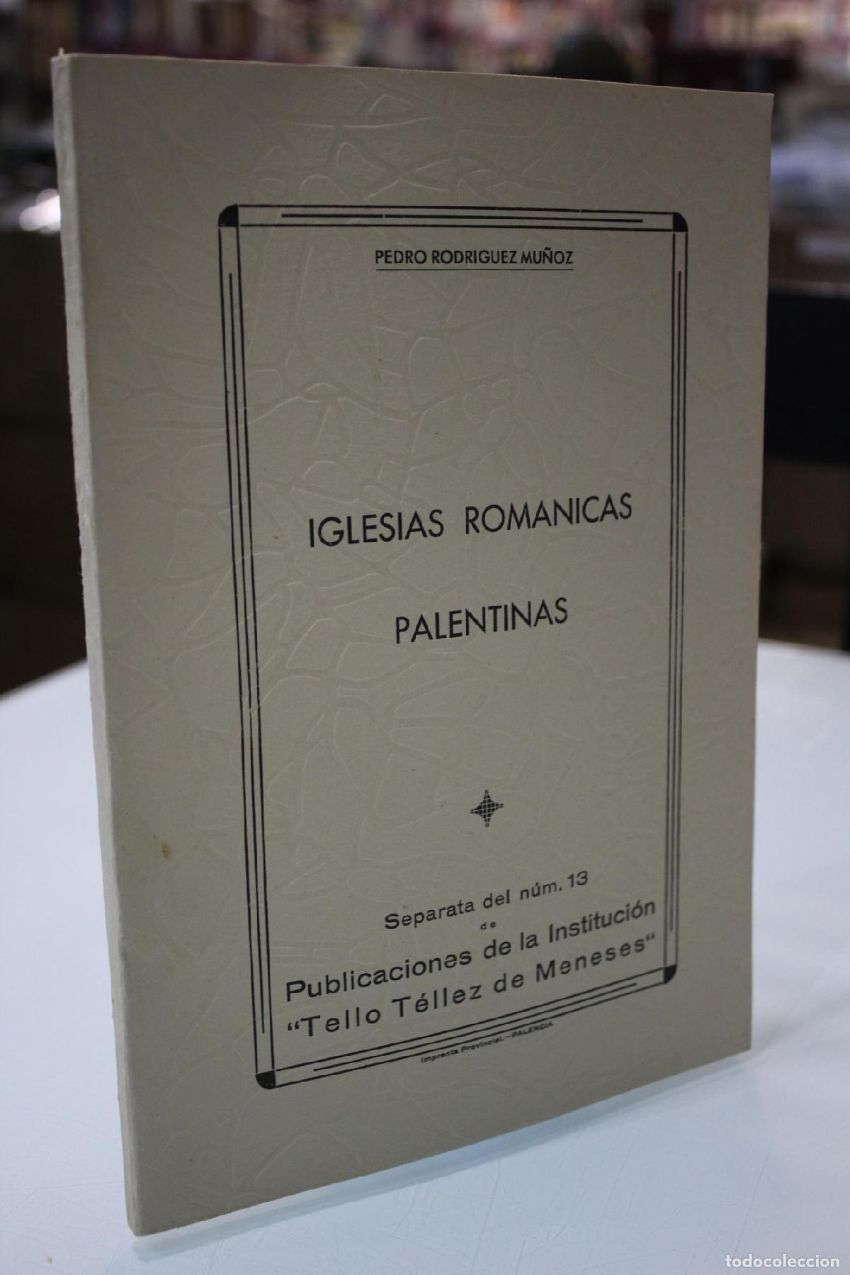 Gebrauchte B&uuml;cher: Iglesias Rom&aacute;nicas Palentinas. - Rodr&iacute;guez Mu&ntilde;oz, Pedro.