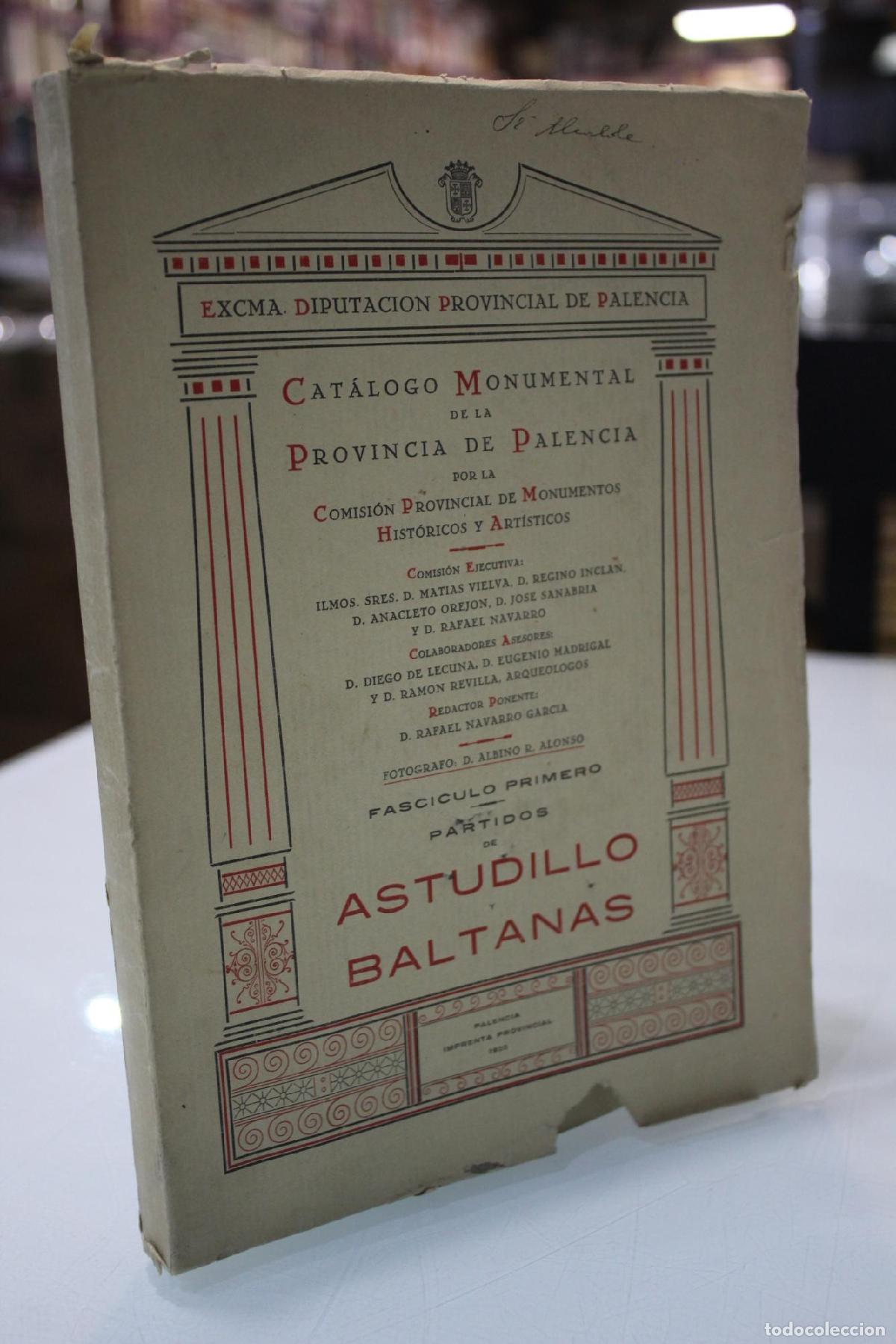 Gebrauchte B&uuml;cher: Cat&aacute;logo Monumental de la Provincia de Palencia. Fasc&iacute;culo primero. Partidos de Astudillo y Baltan&aacute;s