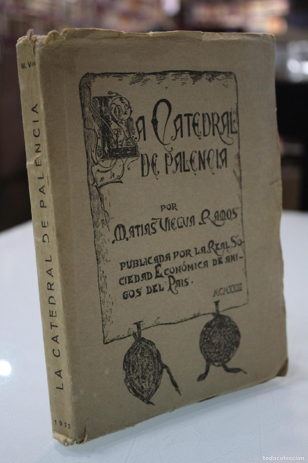 Gebrauchte B&uuml;cher: Monograf&iacute;a acerca de la Catedral de Palencia - Vielva Ramos, Mat&iacute;as.