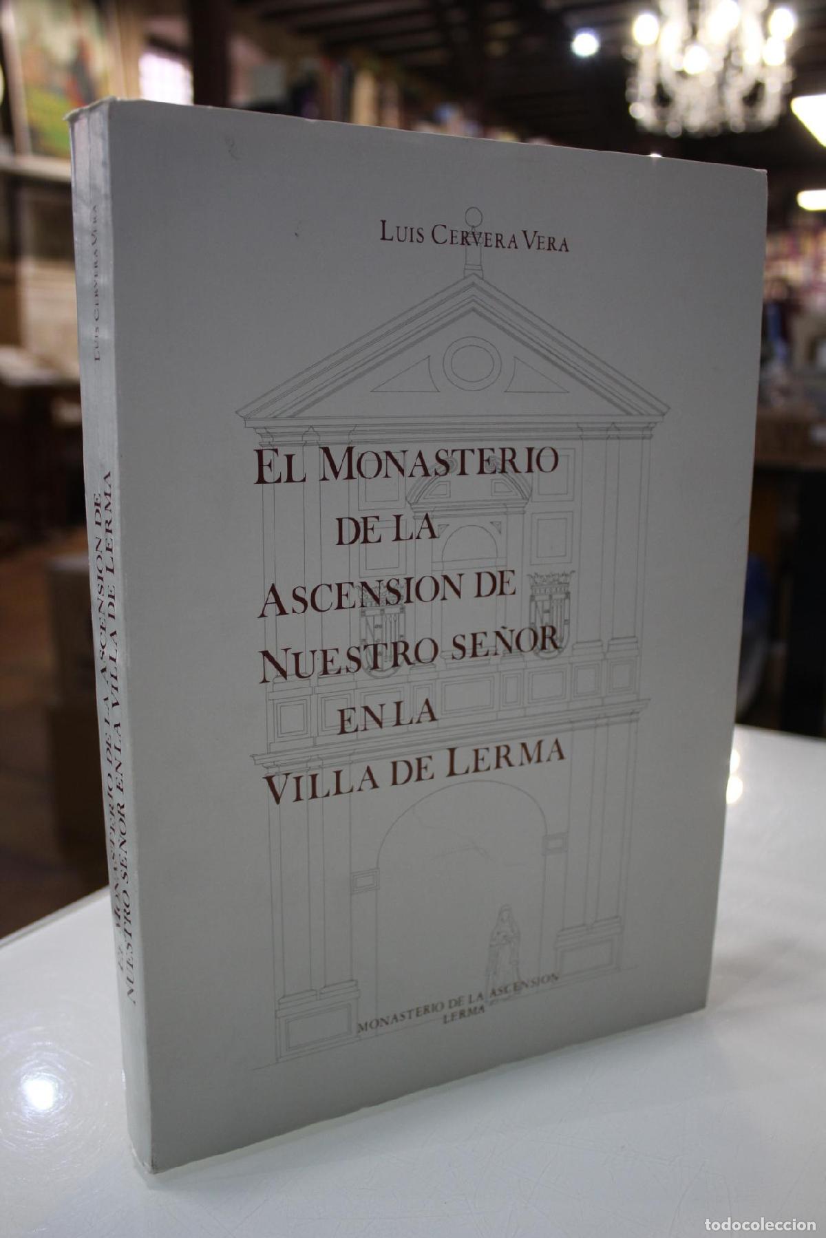 Libros de segunda mano: El Monasterio de la Ascensi&oacute;n de Nuestro Se&ntilde;or en la Villa de Lerma - CERVERA VERA, LUIS