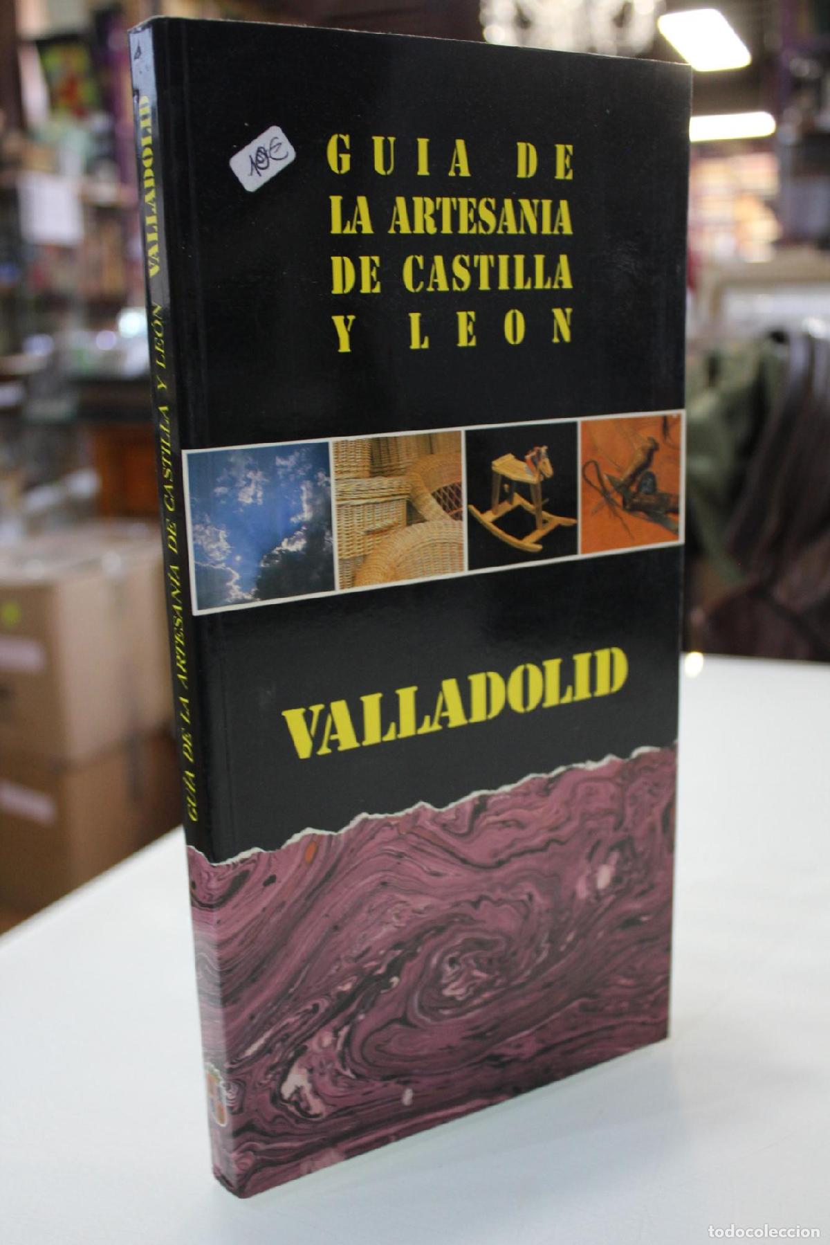 Libri di seconda mano: Gu&iacute;a de la artesan&iacute;a de Castilla y Le&oacute;n. Valladolid - Mercedes Cano Herrera, Ignacio Sanz, Mar&iacute;a Ter