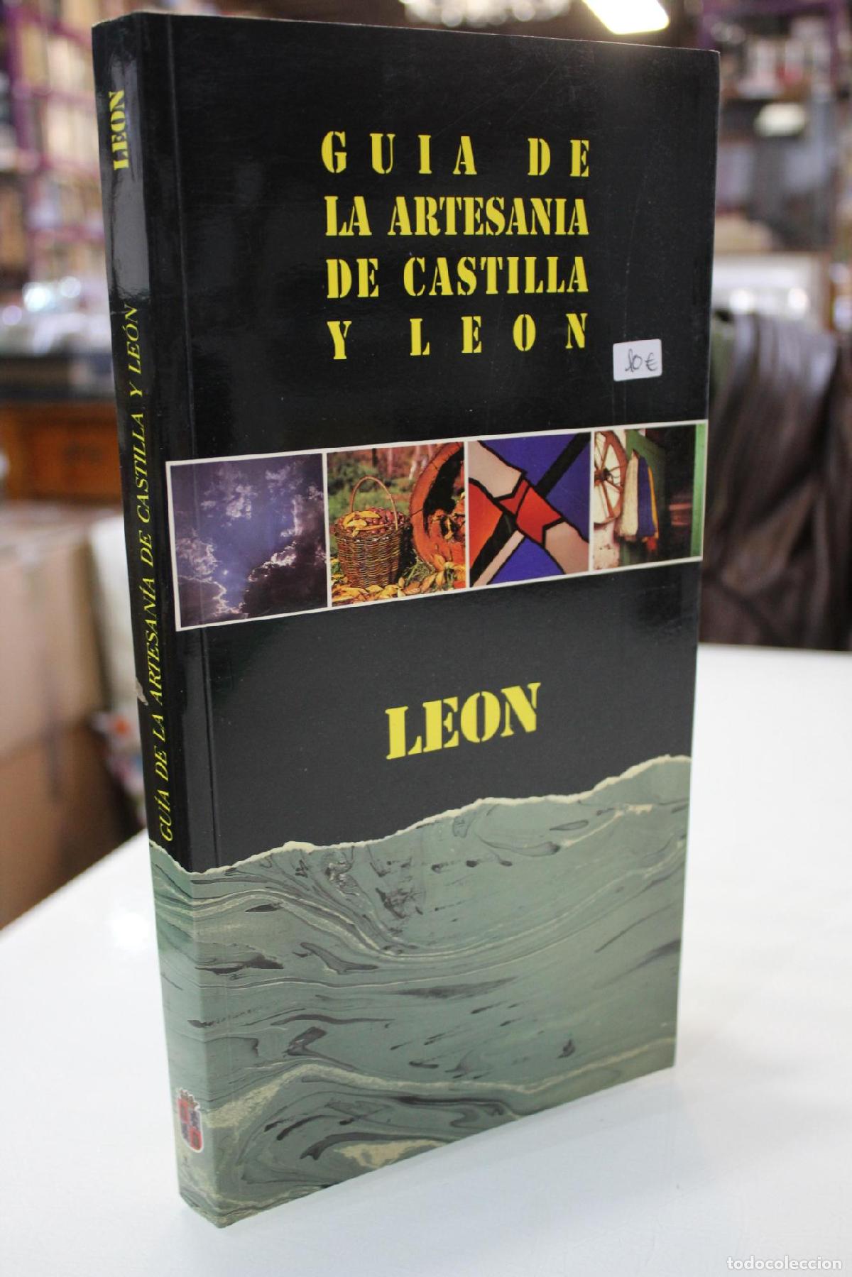 Libri di seconda mano: Gu&iacute;a de la artesan&iacute;a de Castilla y Le&oacute;n. Le&oacute;n. - Casado Lobato, Concha.