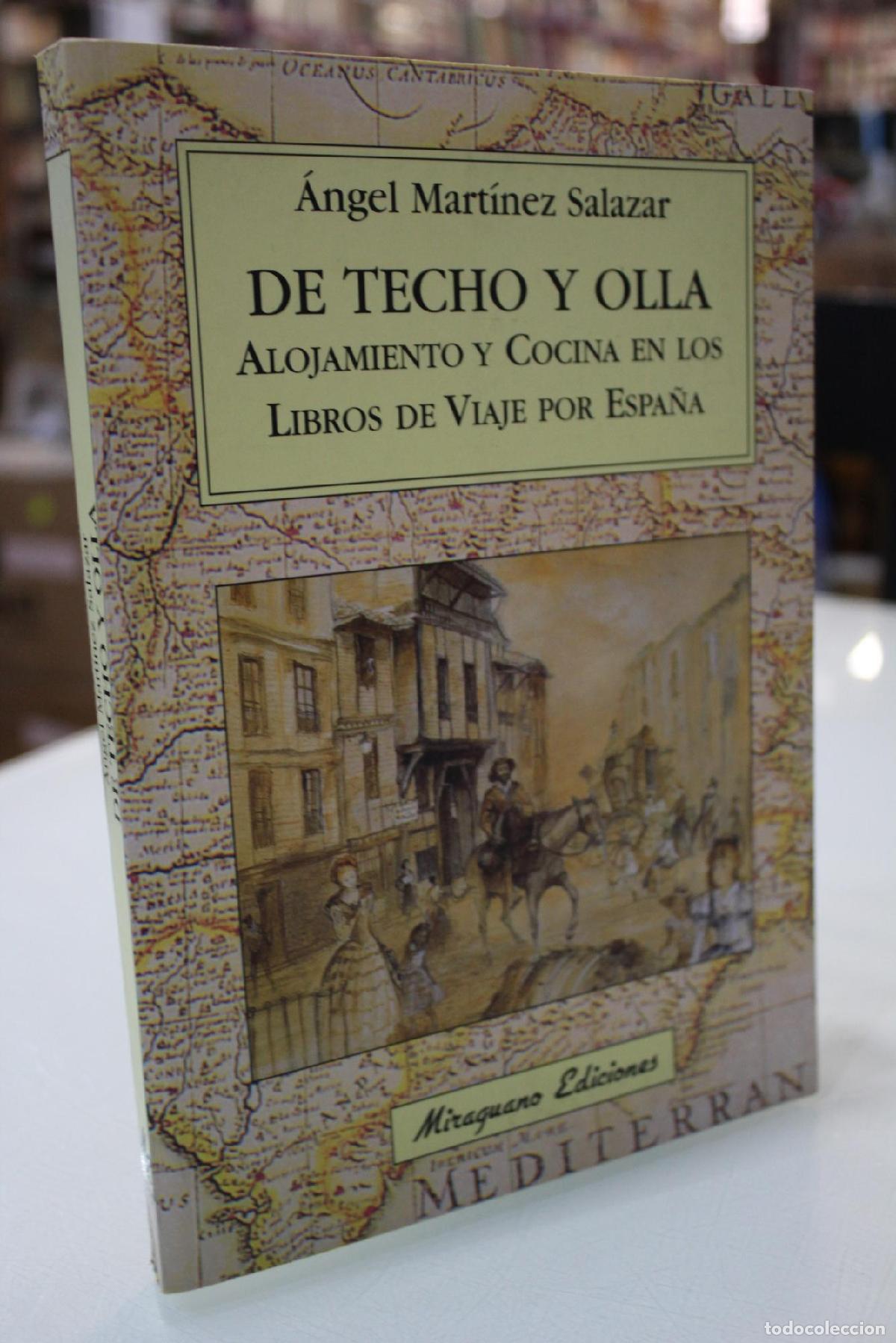 Libri di seconda mano: De Techo y Olla. Alojamiento y cocina en los libros de viaje por Espa&ntilde;a - Mart&iacute;nez Salazar, &Aacute;ngel