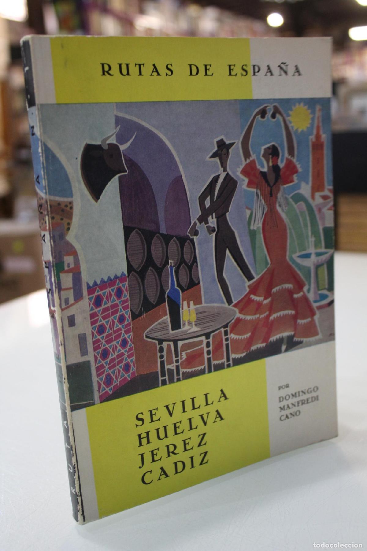 Gebrauchte B&uuml;cher: Rutas de Espa&ntilde;a. Ruta n.&ordm; 1. Sevilla, Huelva, Jerez y C&aacute;diz. - Manfredi Cano, Domingo.
