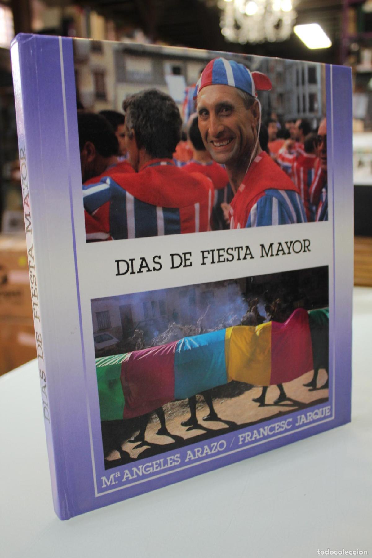 Libri di seconda mano: D&iacute;as de Fiesta Mayor - Mar&iacute;a &Aacute;ngeles Arazo , Francesc Jarque