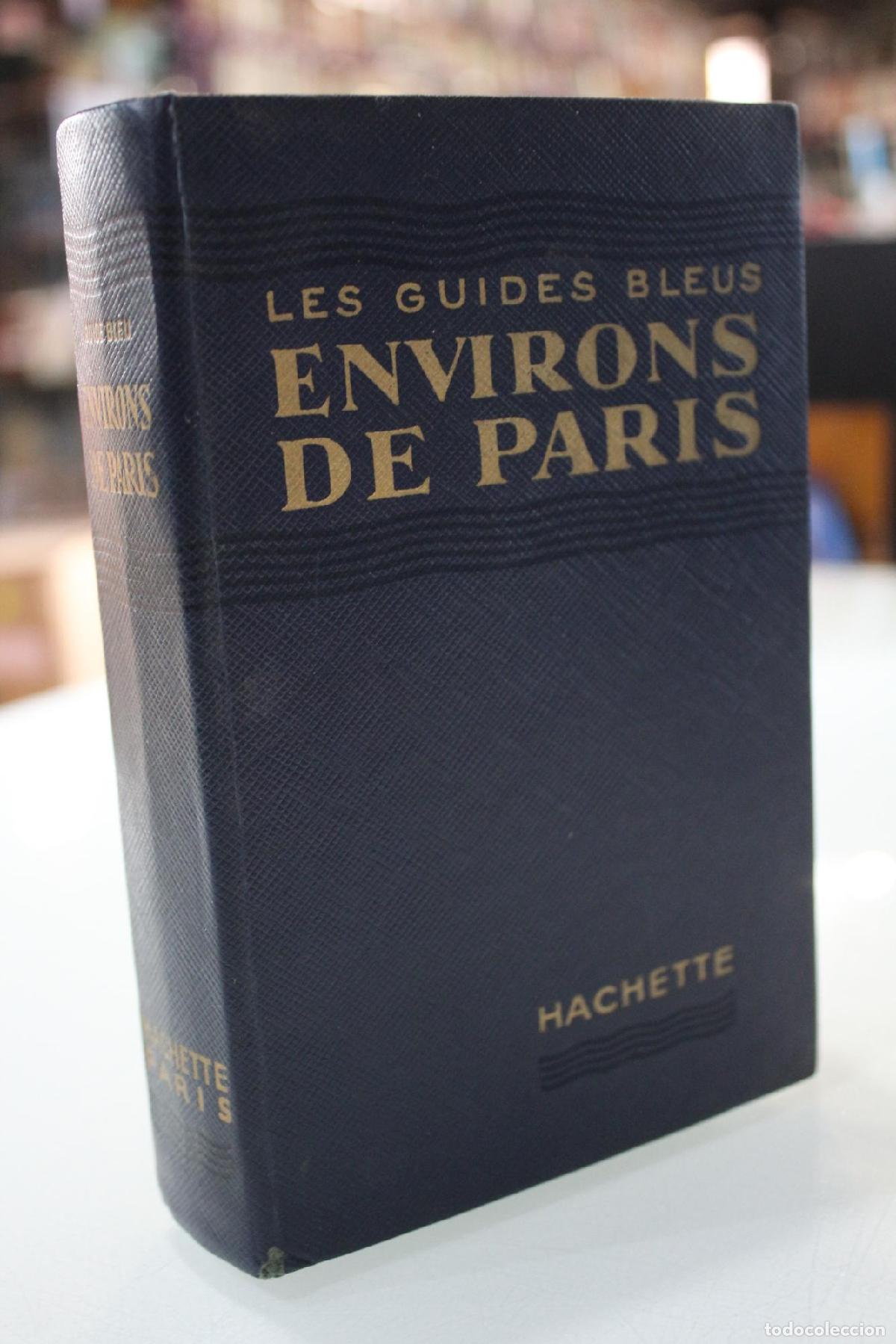 Libri di seconda mano: Les Guides Bleus. Environs de Paris. Ile de France -