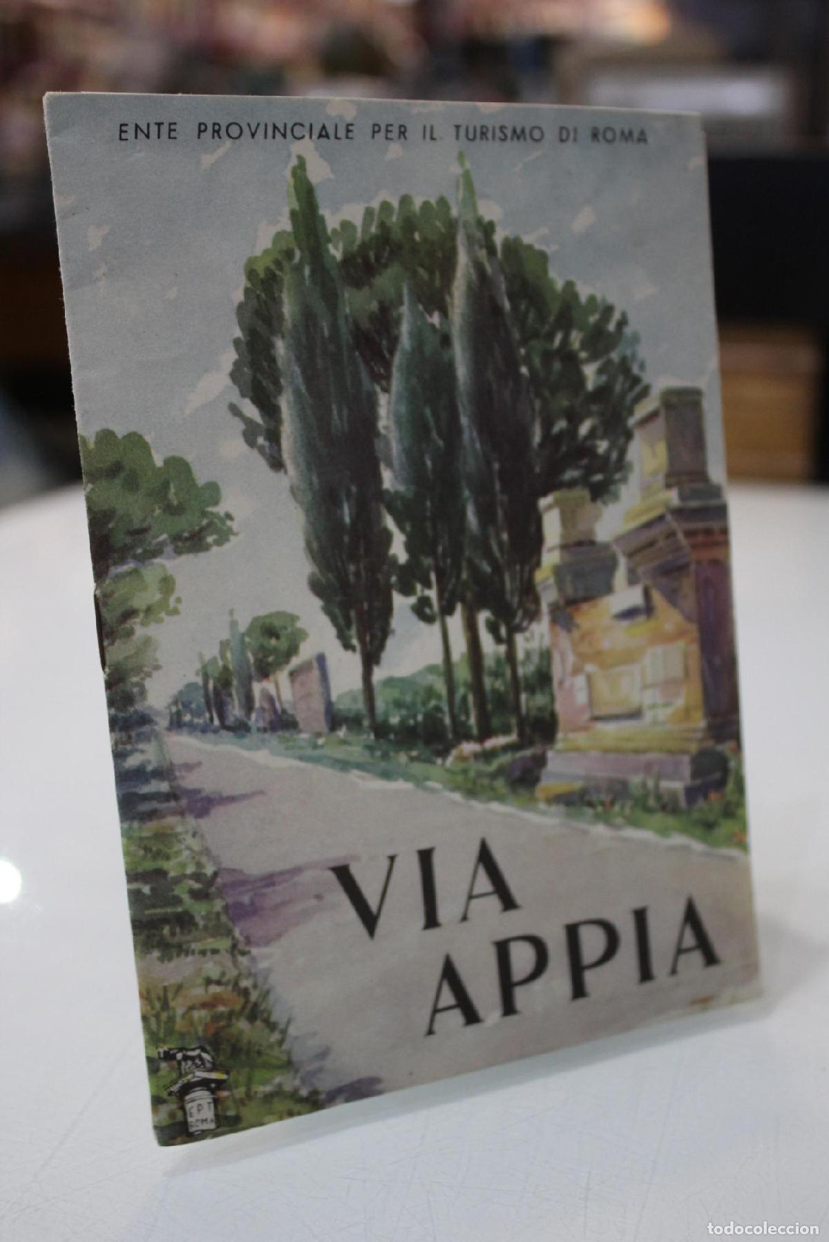 Libri di seconda mano: Via Appia.- Ente Provinciale Per Il Turismo Di Roma. - Timossi, L.