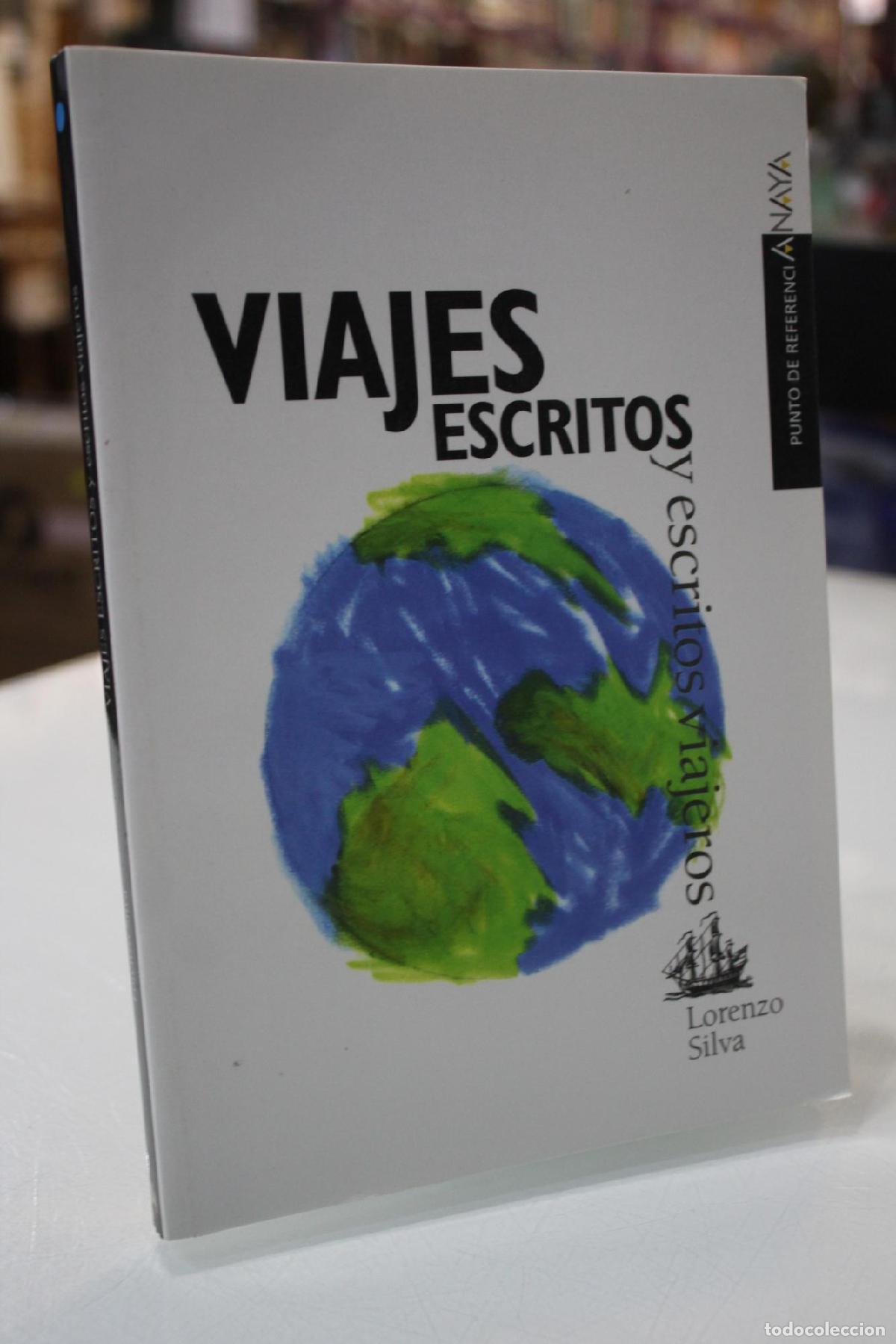 Libros de segunda mano: Viajes escritos y escritos viajeros - Silva, Lorenzo