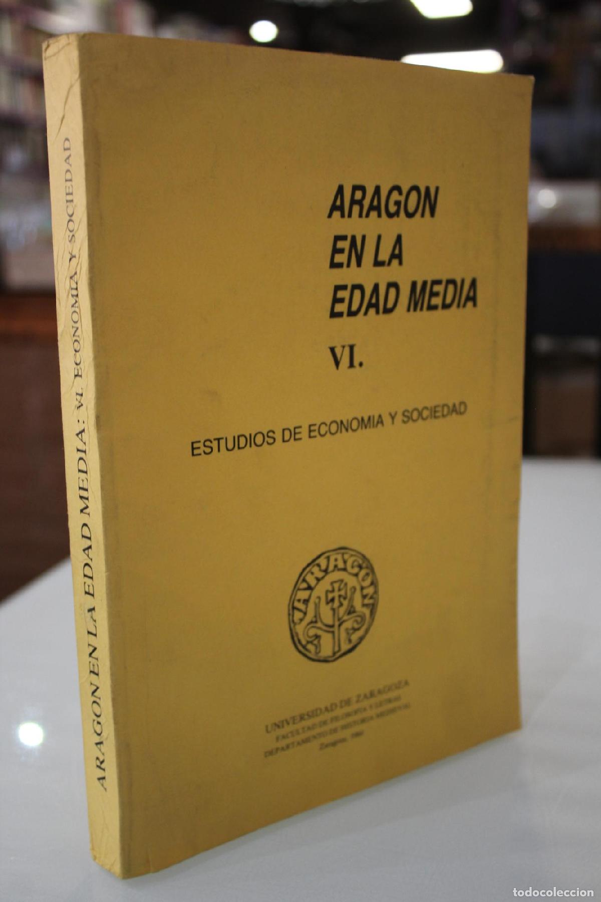 Libros de segunda mano: Arag&oacute;n en la Edad Media. VI. Estudios de econom&iacute;a y sociedad - Vvaa