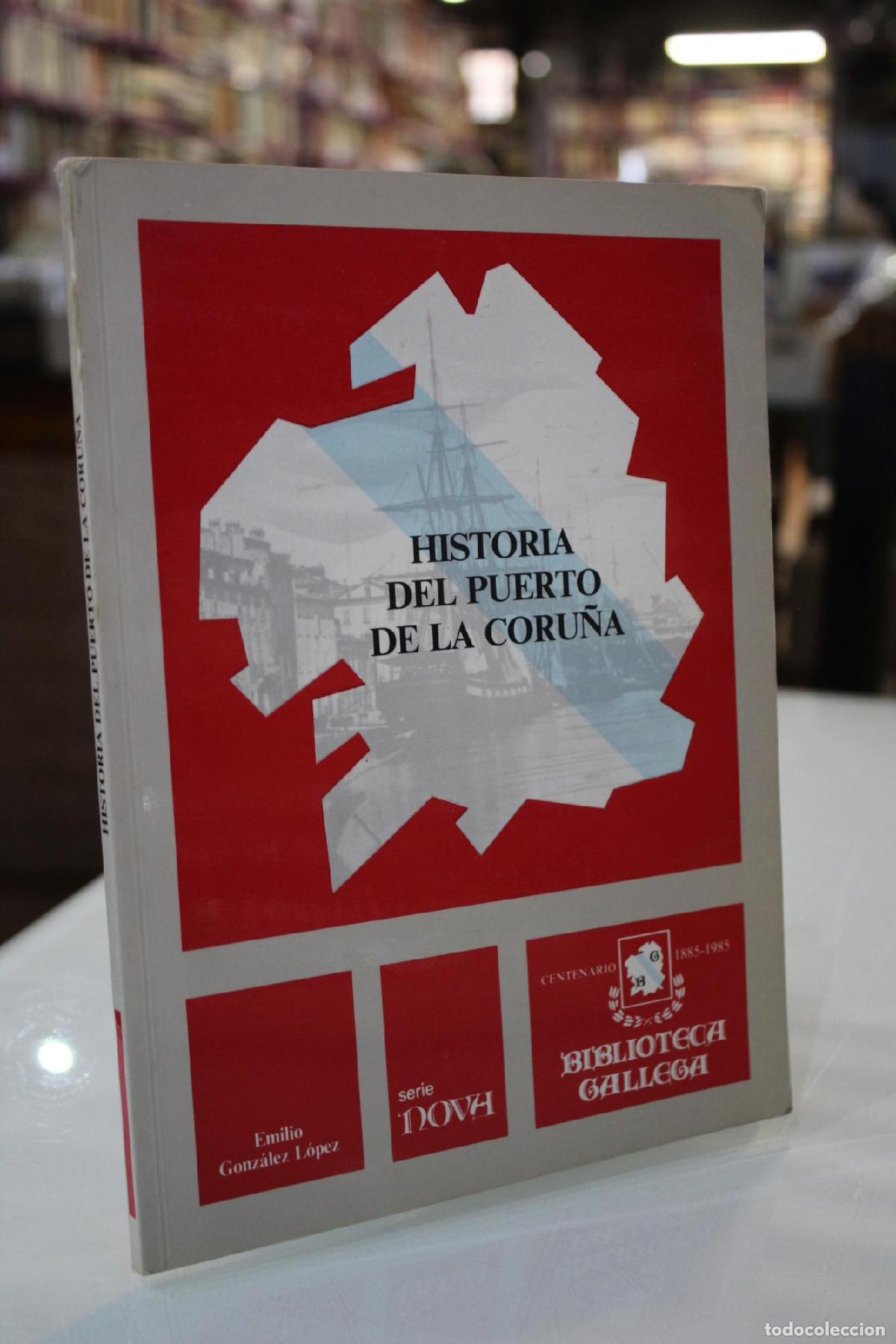 Libros de segunda mano: Historia del puerto de la Coru&ntilde;a : de la prehistoria a fines de la Edad Media - Gonz&aacute;lez L&oacute;pez, Emil